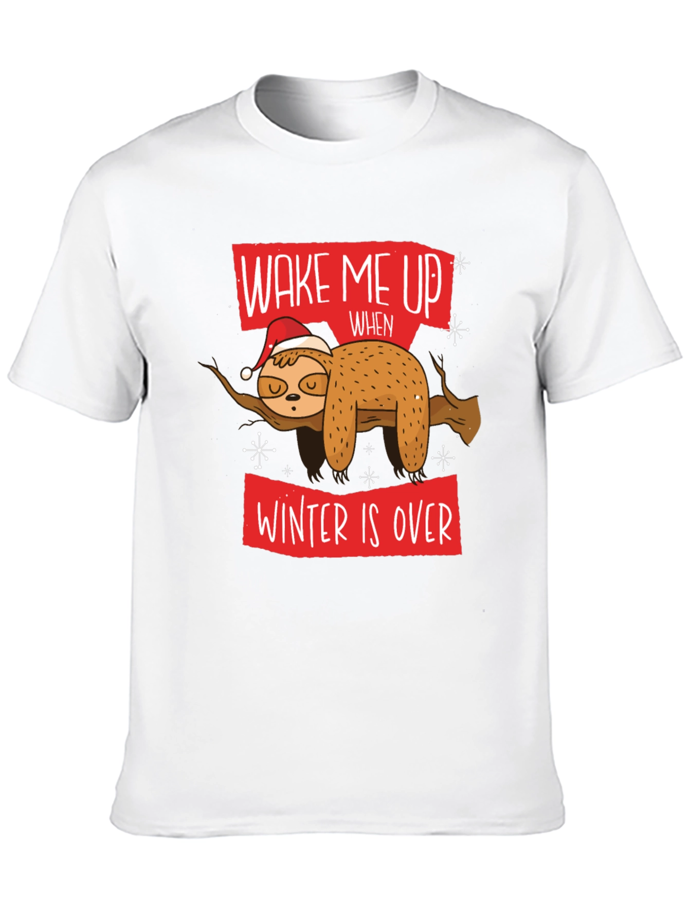Wake Me Up When Winter Is Over Sloth T-Shirt