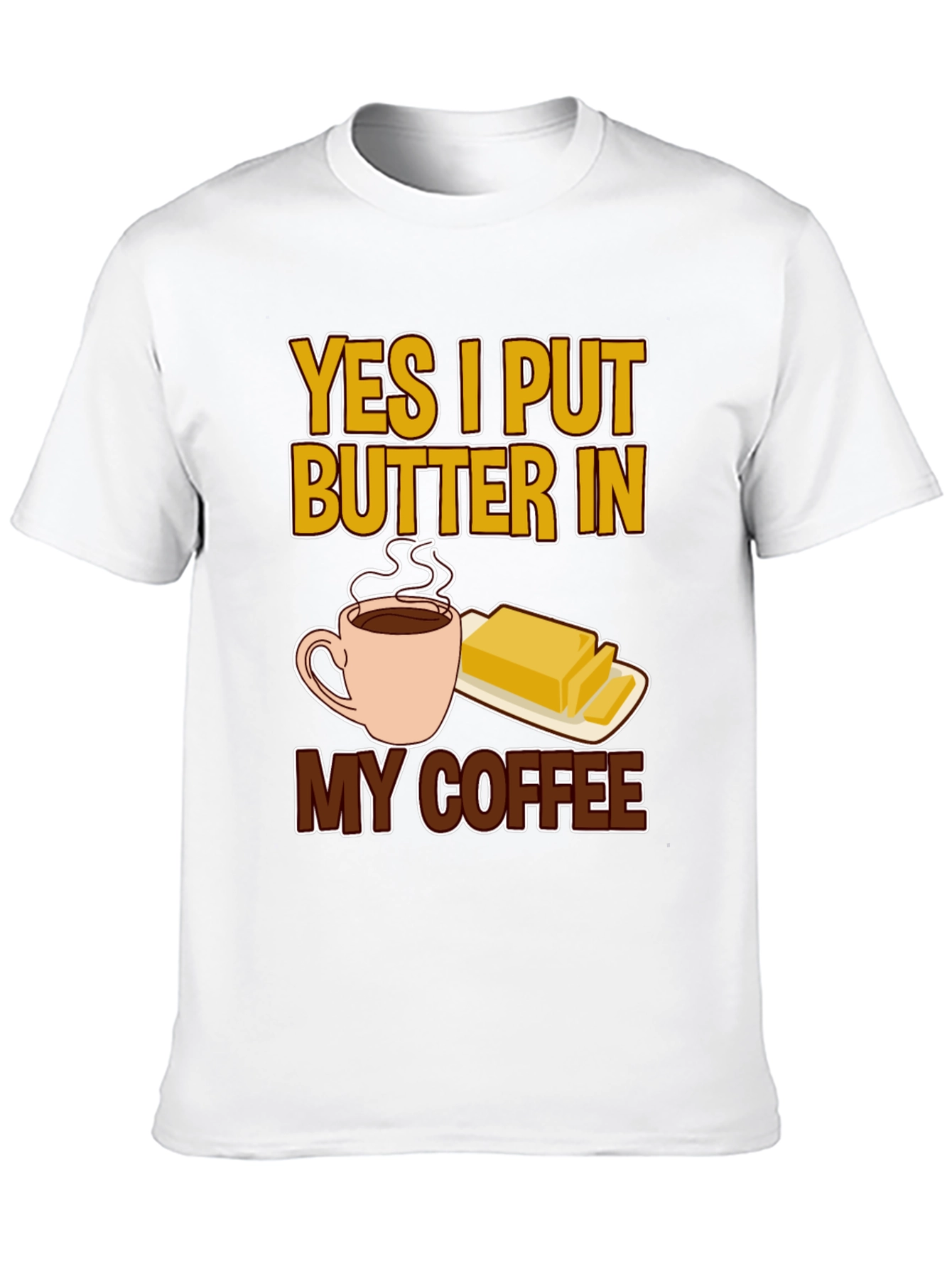 Butter Coffee T-Shirt - Novelty Graphic Tee