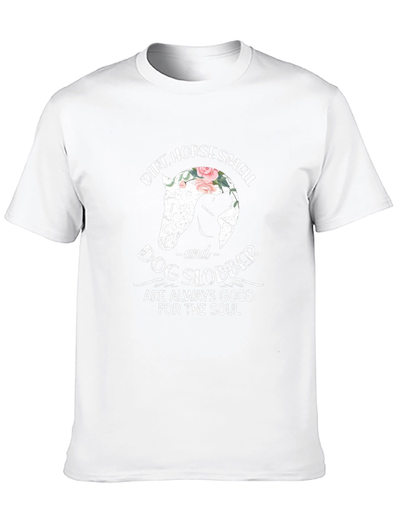 Dirt Horse Smell and Dog Slobber Graphic T-Shirt