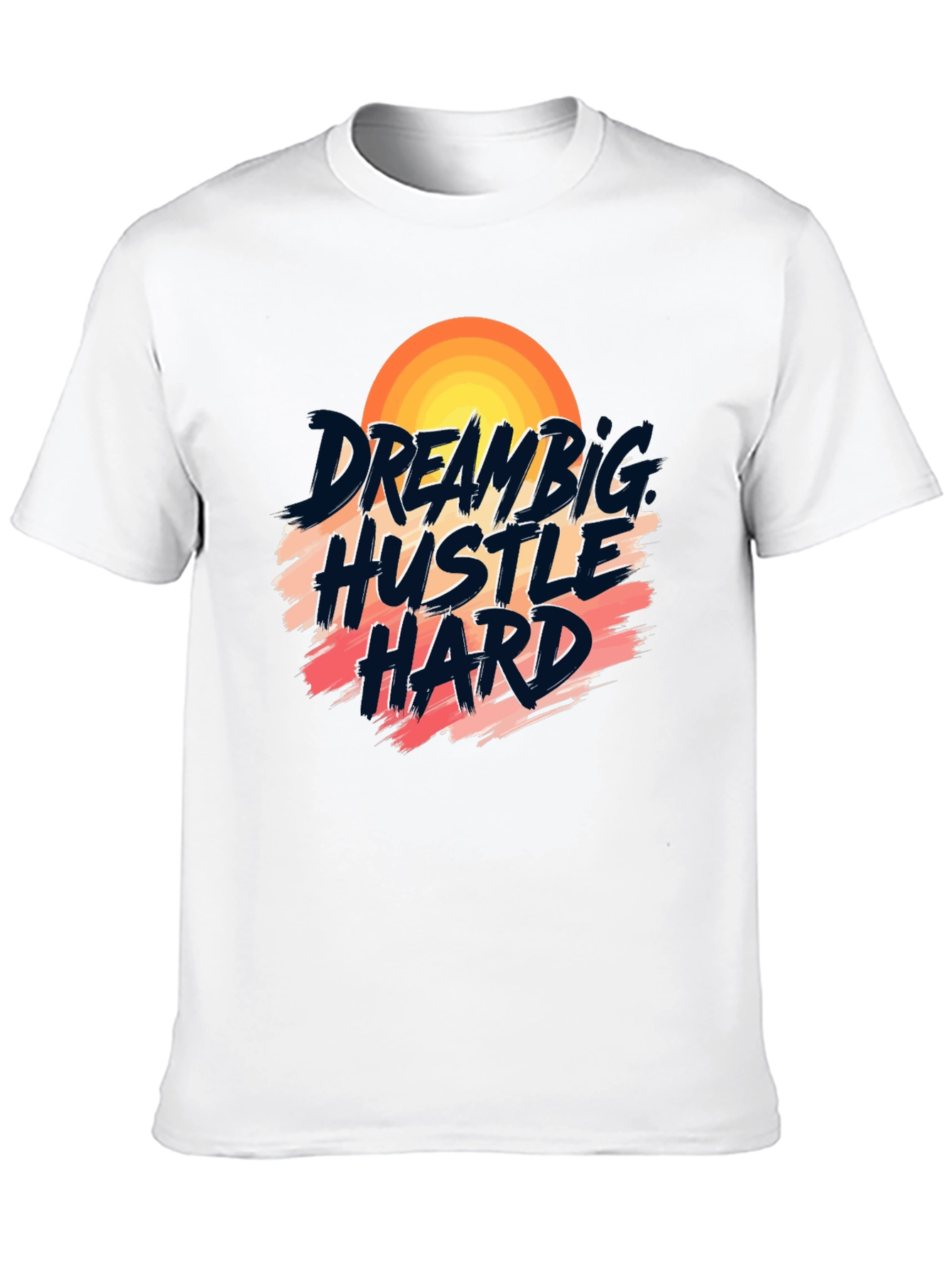 Dream Big Hustle Hard Graphic Tee