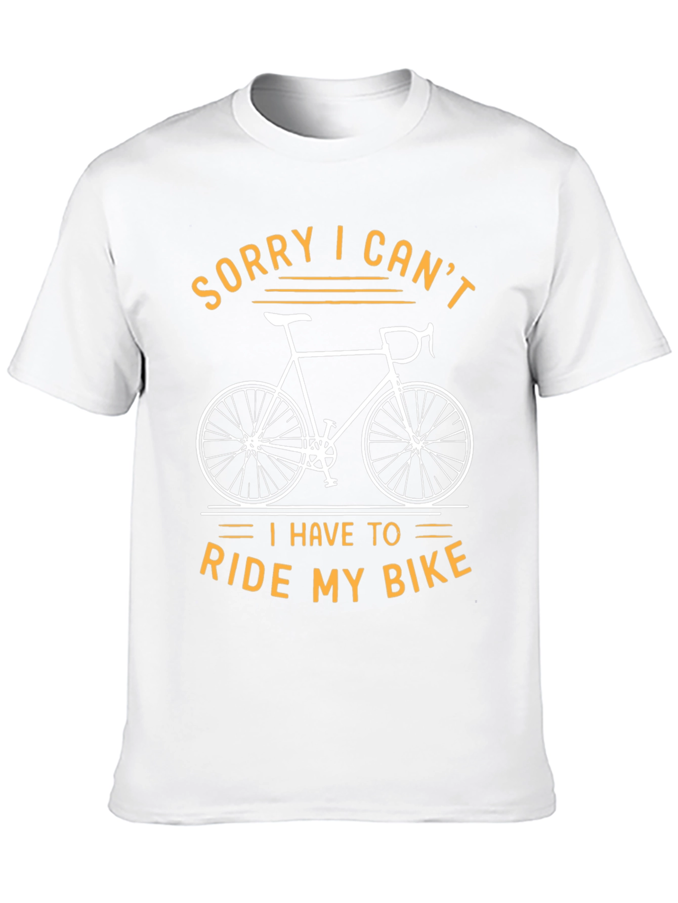 Sorry I Cant Ride My Bike T-Shirt
