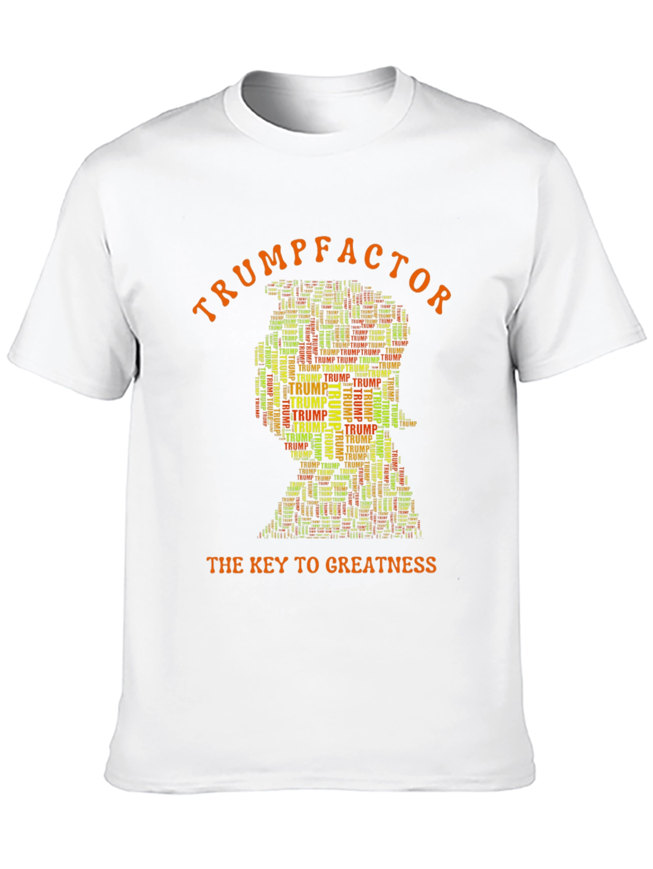 Trumpfactor T-Shirt: Key to Greatness