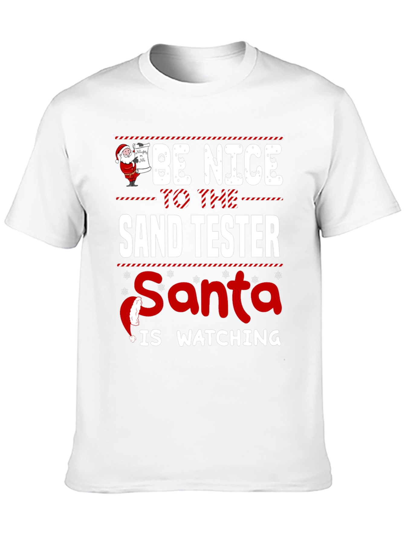 Be Nice To The Sand Tester Santa T-Shirt