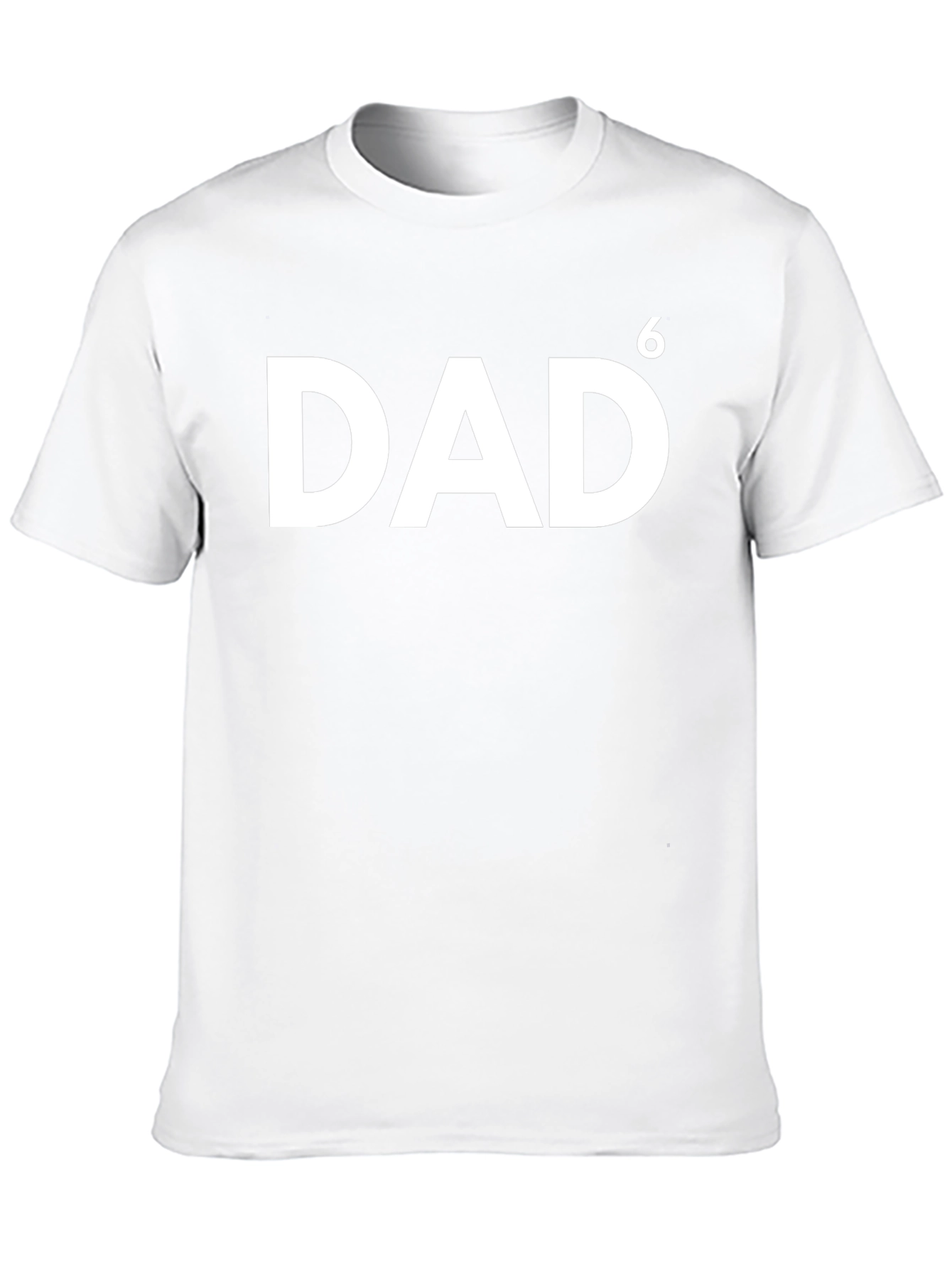 Dad to the 6th Power T-Shirt