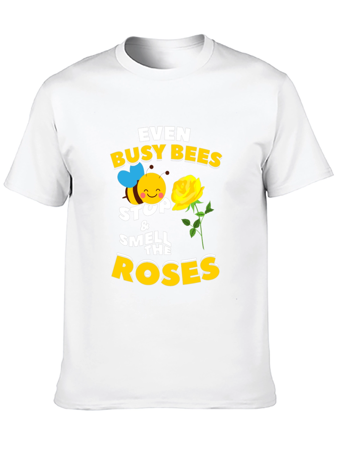 Even Busy Bees Stop and Smell the Roses T-Shirt