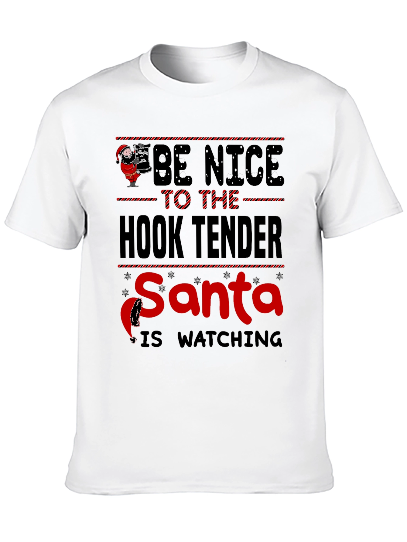 Be Nice to the Hook Tender Santa T-Shirt