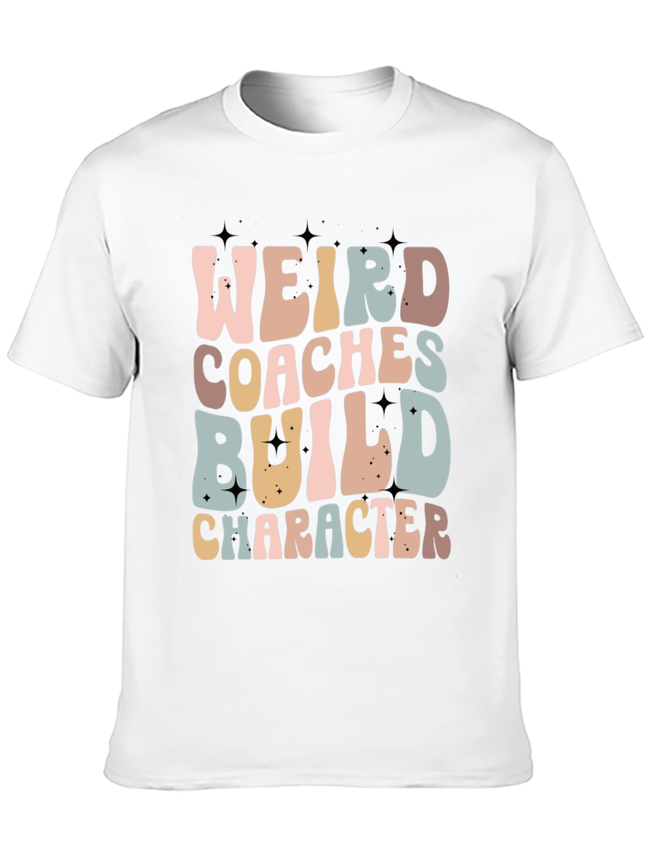 Weird Coaches Build Character T-Shirt