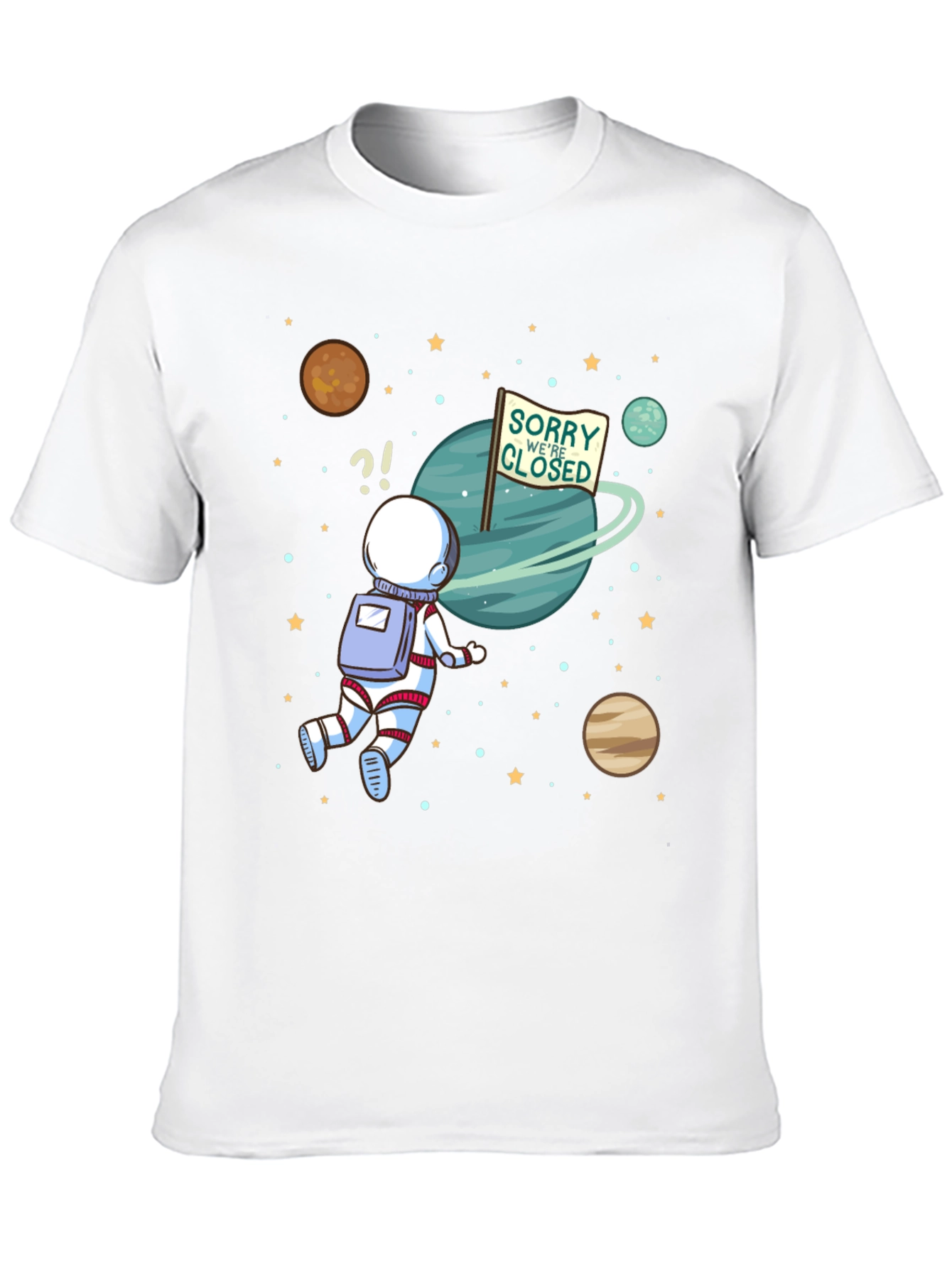 Sorry Were Closed Astronaut T-Shirt
