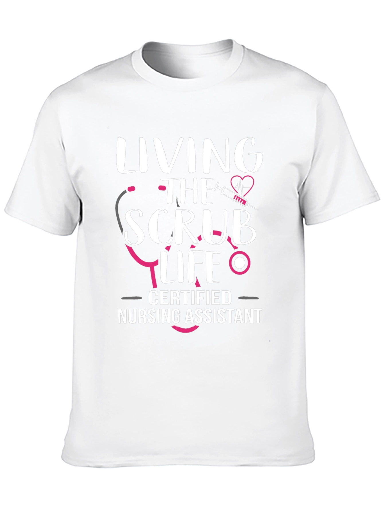 Scrub Life Certified Nursing Assistant T-Shirt
