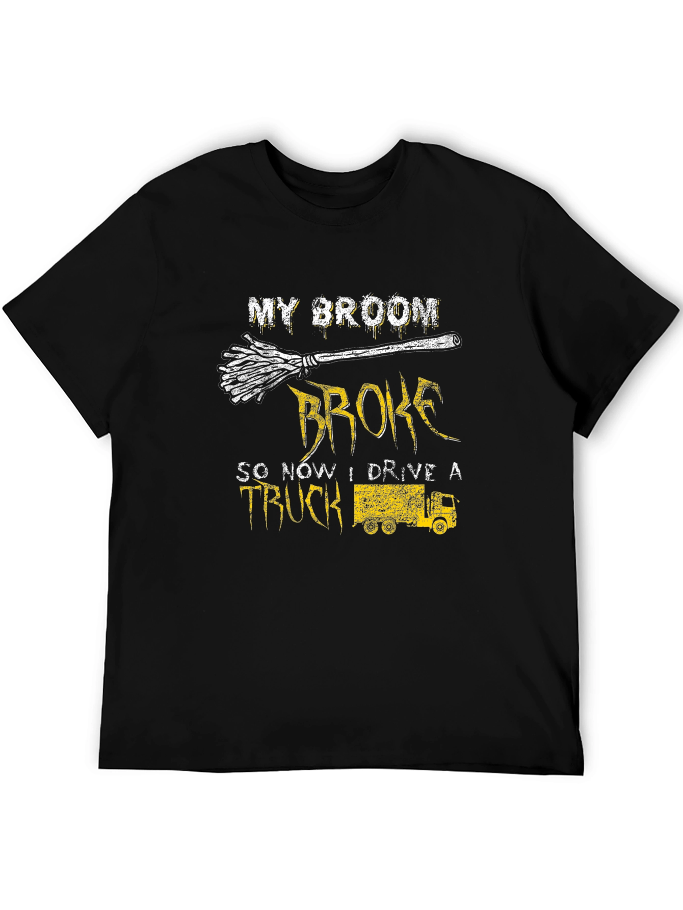 Broom Broke Trucker T-Shirt - Funny Driver Tee