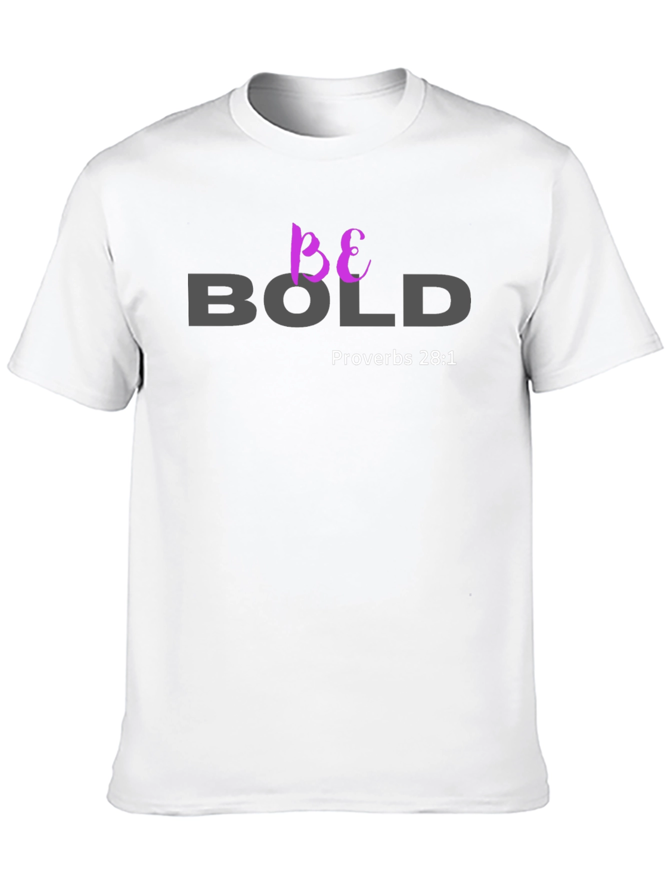 Be Bold Proverbs 28:1 Christian T-Shirt