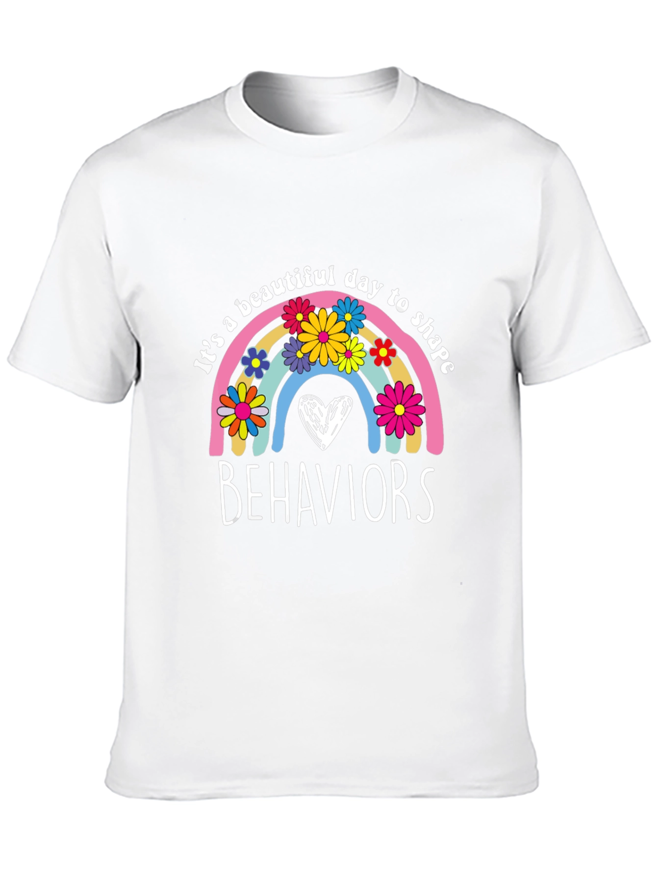 Beautiful Day to Shape Behaviors T-Shirt
