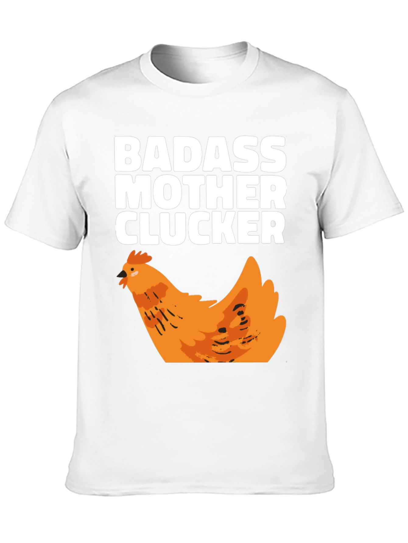 Badass Mother Clucker Chicken Graphic T-Shirt
