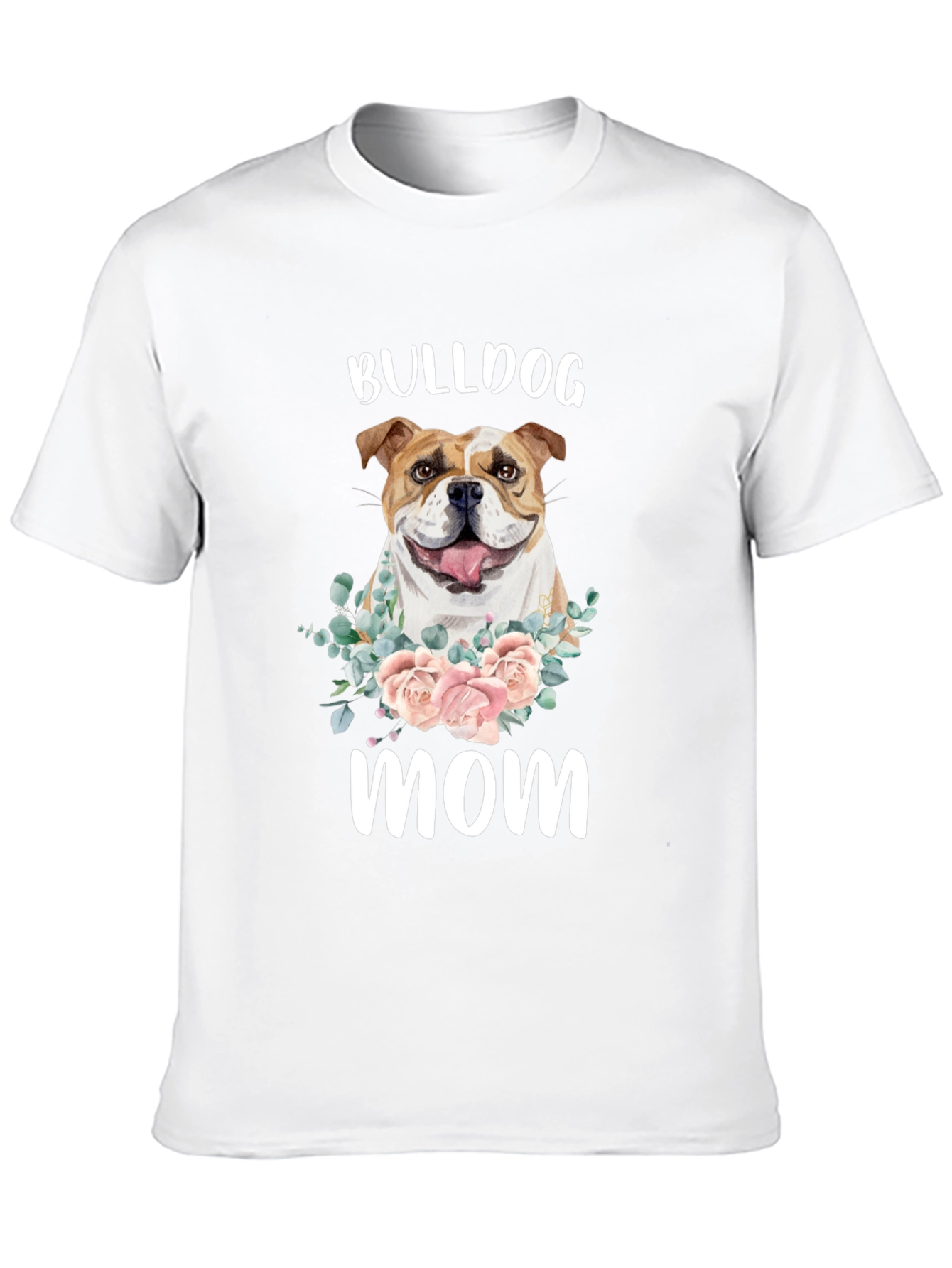 Bulldog Mom T-Shirt - Floral Dog Lover Tee