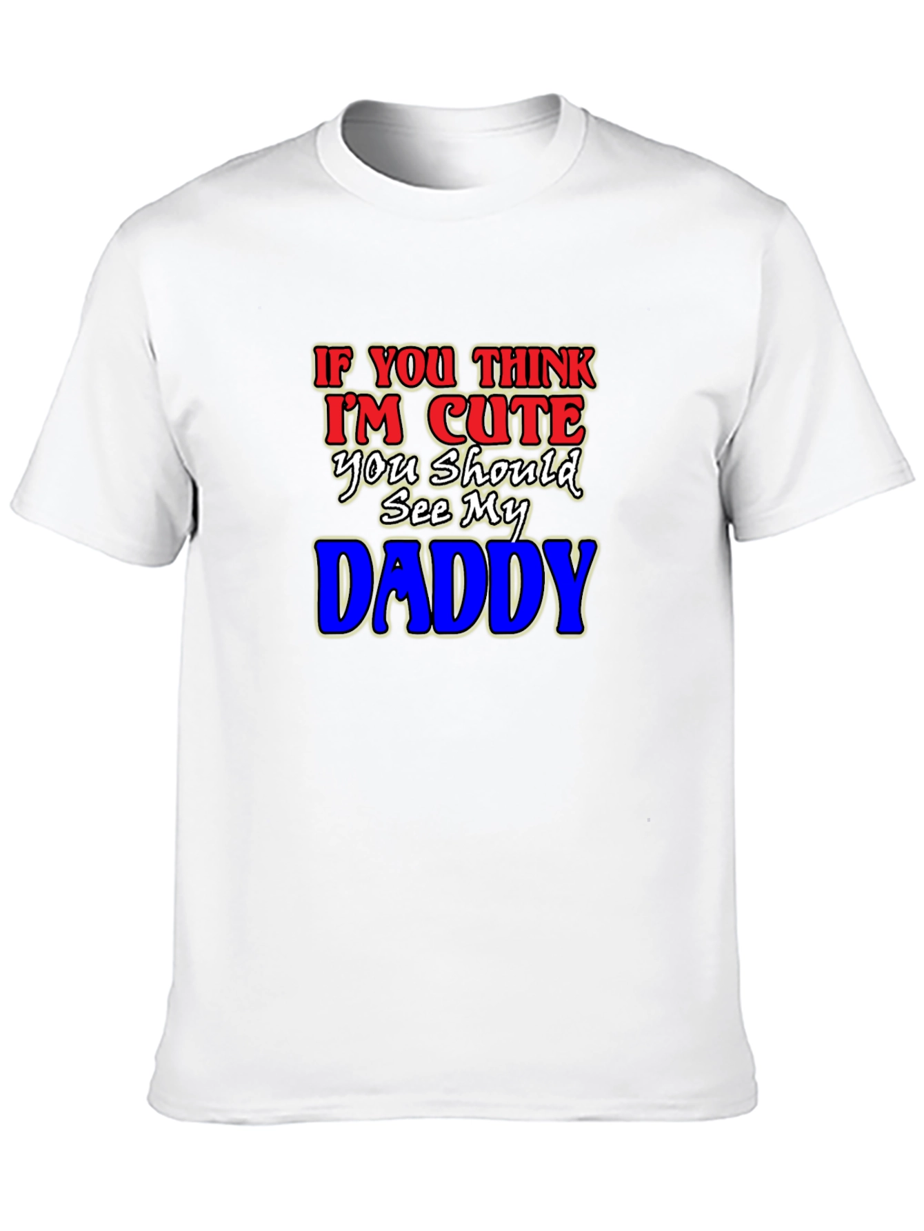 Cute Daddy T-Shirt - Humorous Graphic Tee