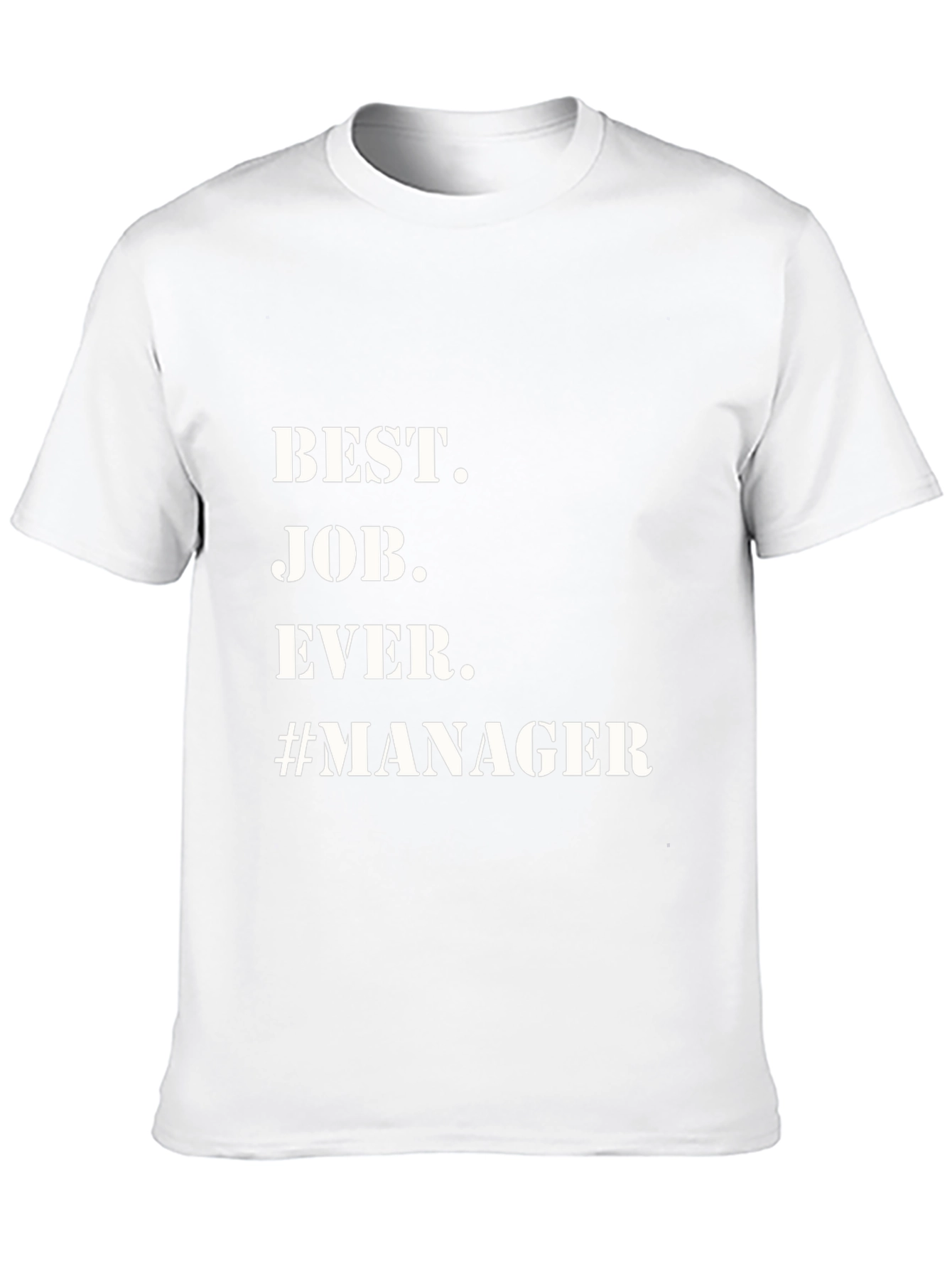 Best Job Ever Manager T-Shirt Funny Work Gift