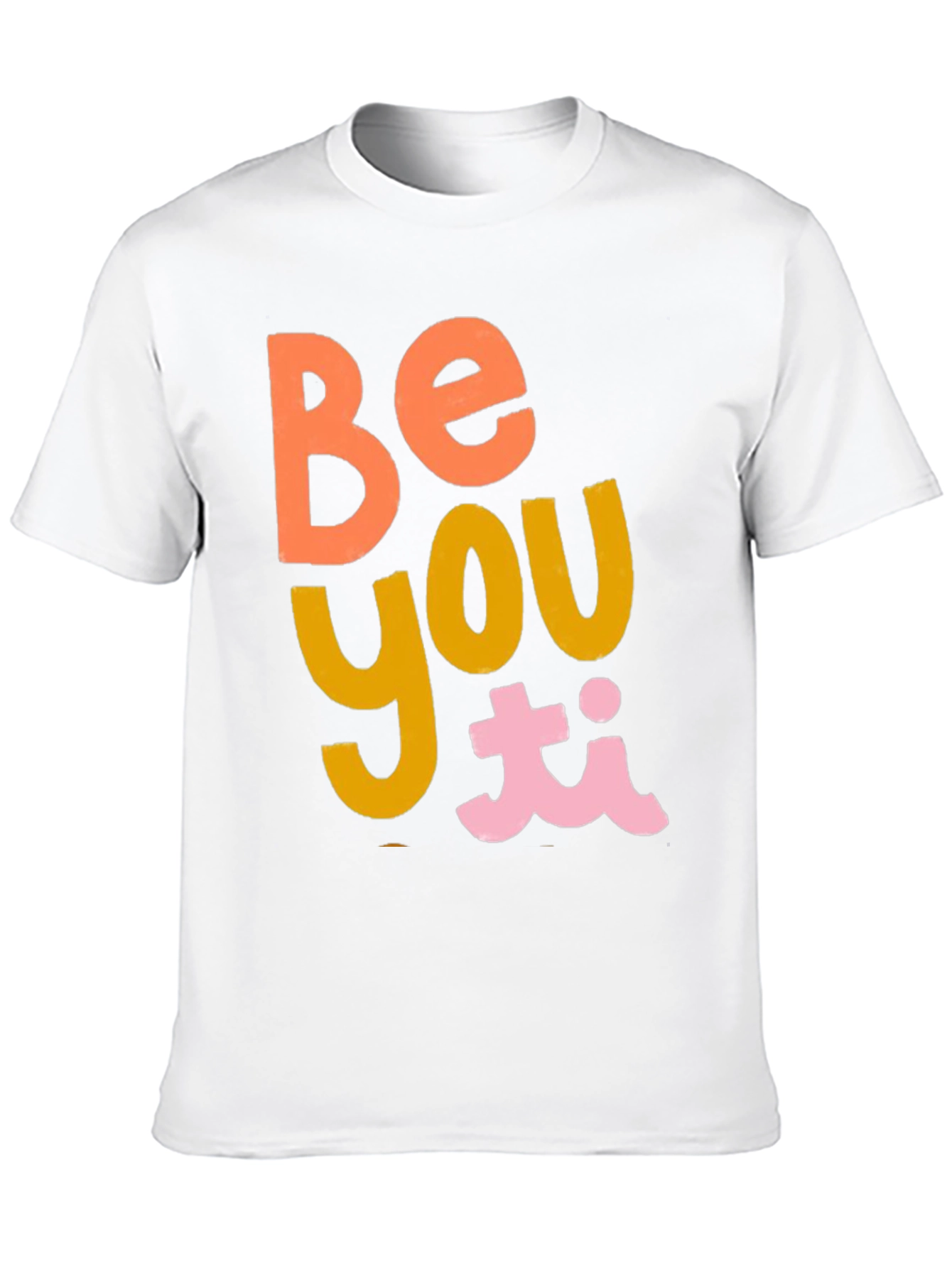 Be You T-Shirt - Trendy Graphic Tee