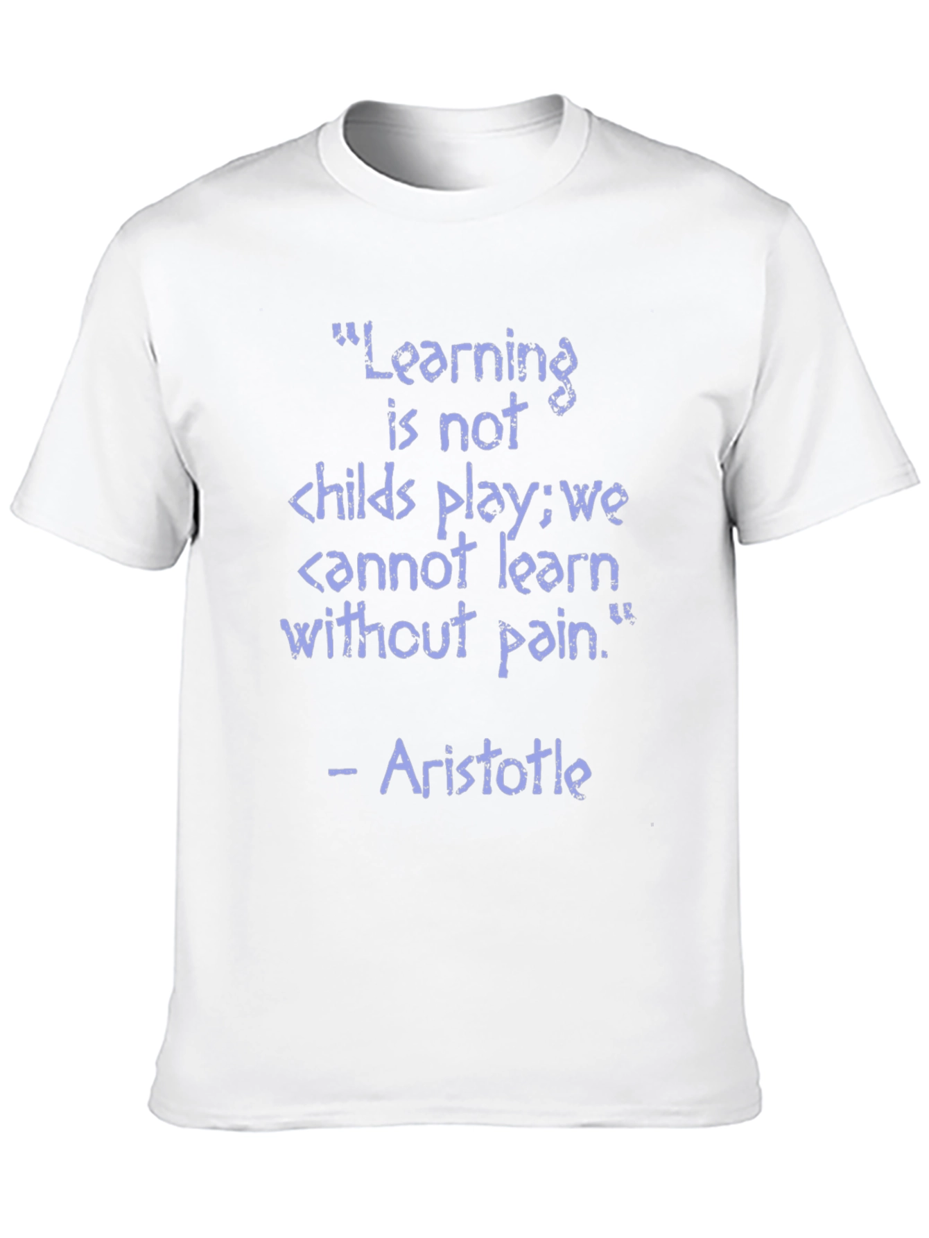 Aristotle Learning Quote T-Shirt