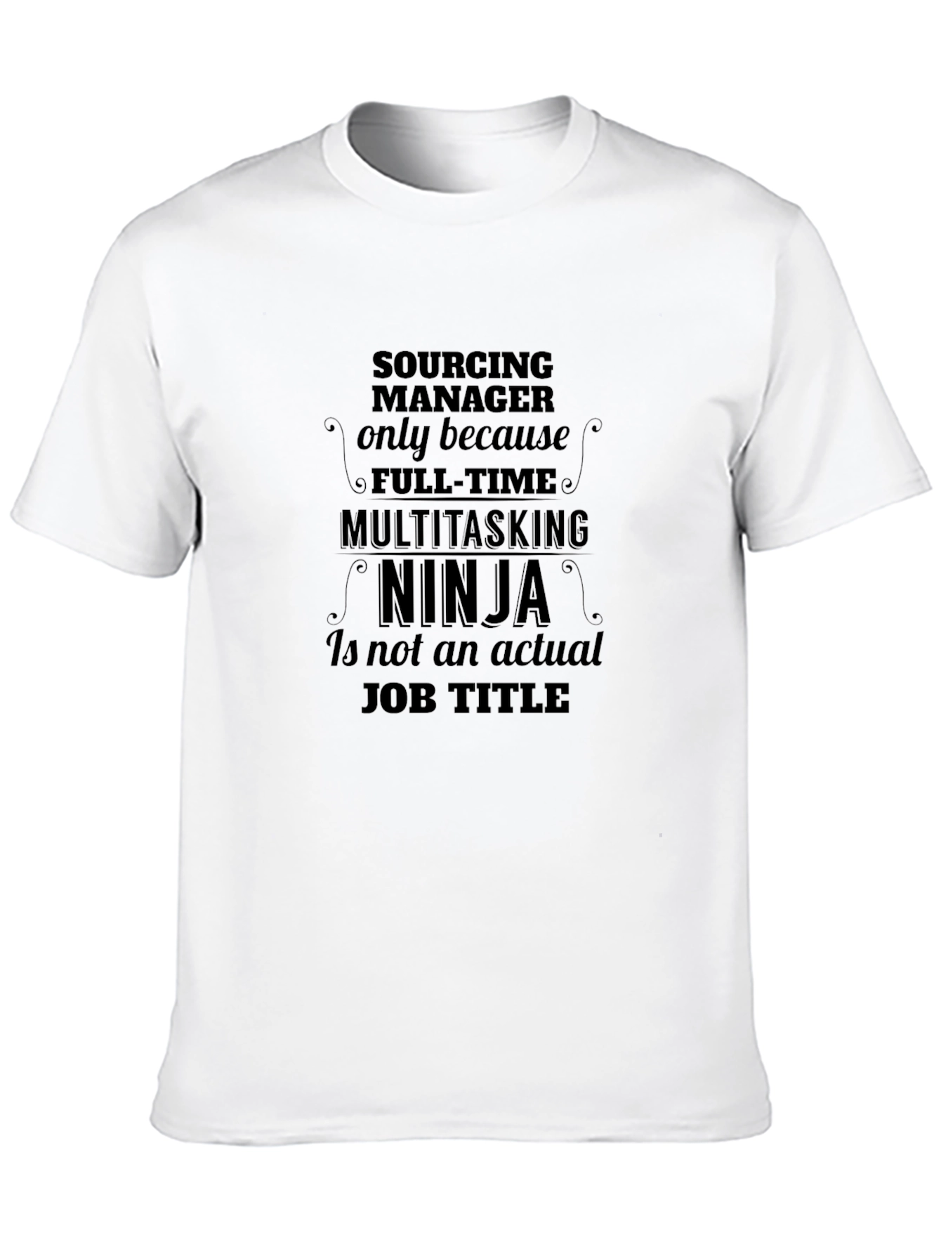 Sourcing Manager Ninja T-Shirt