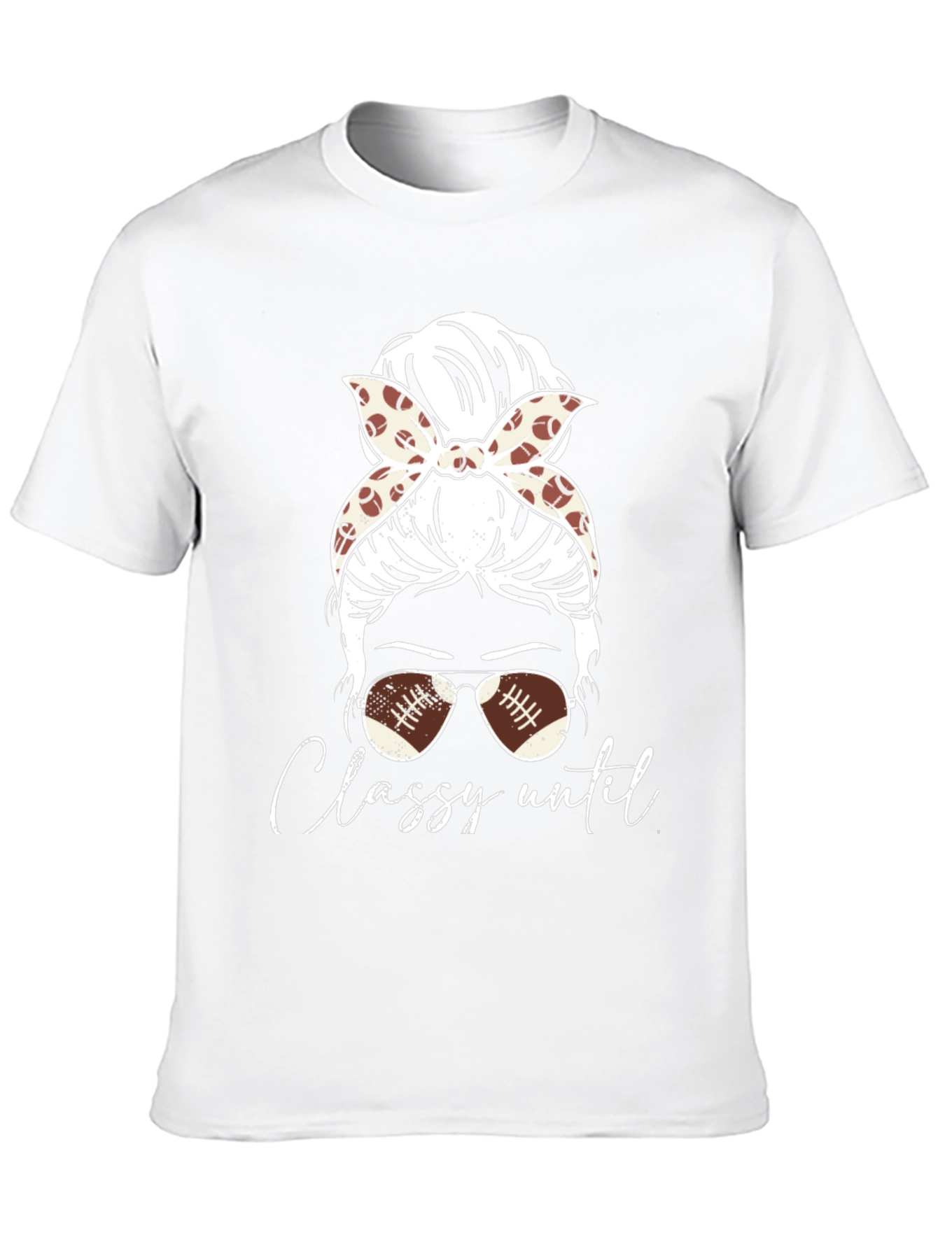 Classy Until Football Season T-Shirt