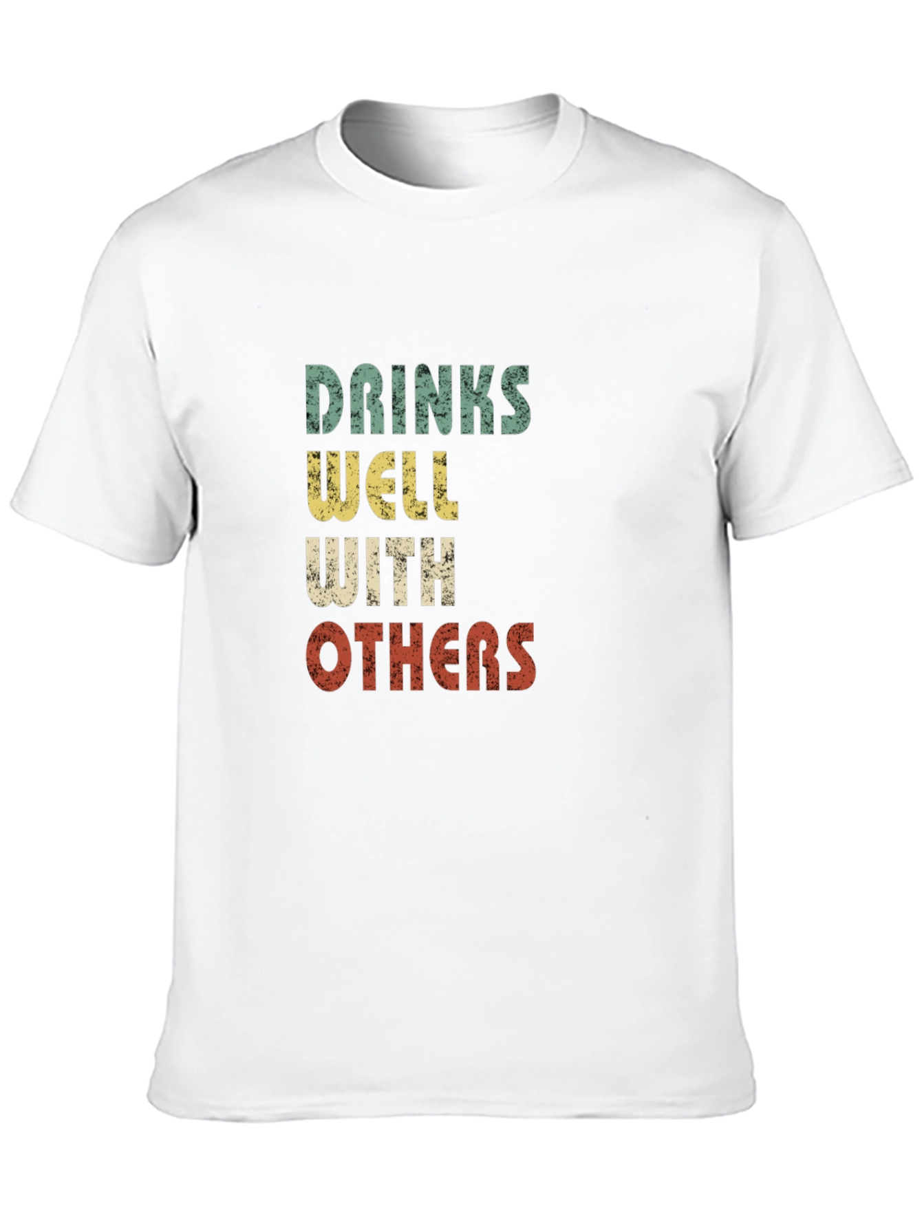 Drinks Well With Others Graphic T-Shirt