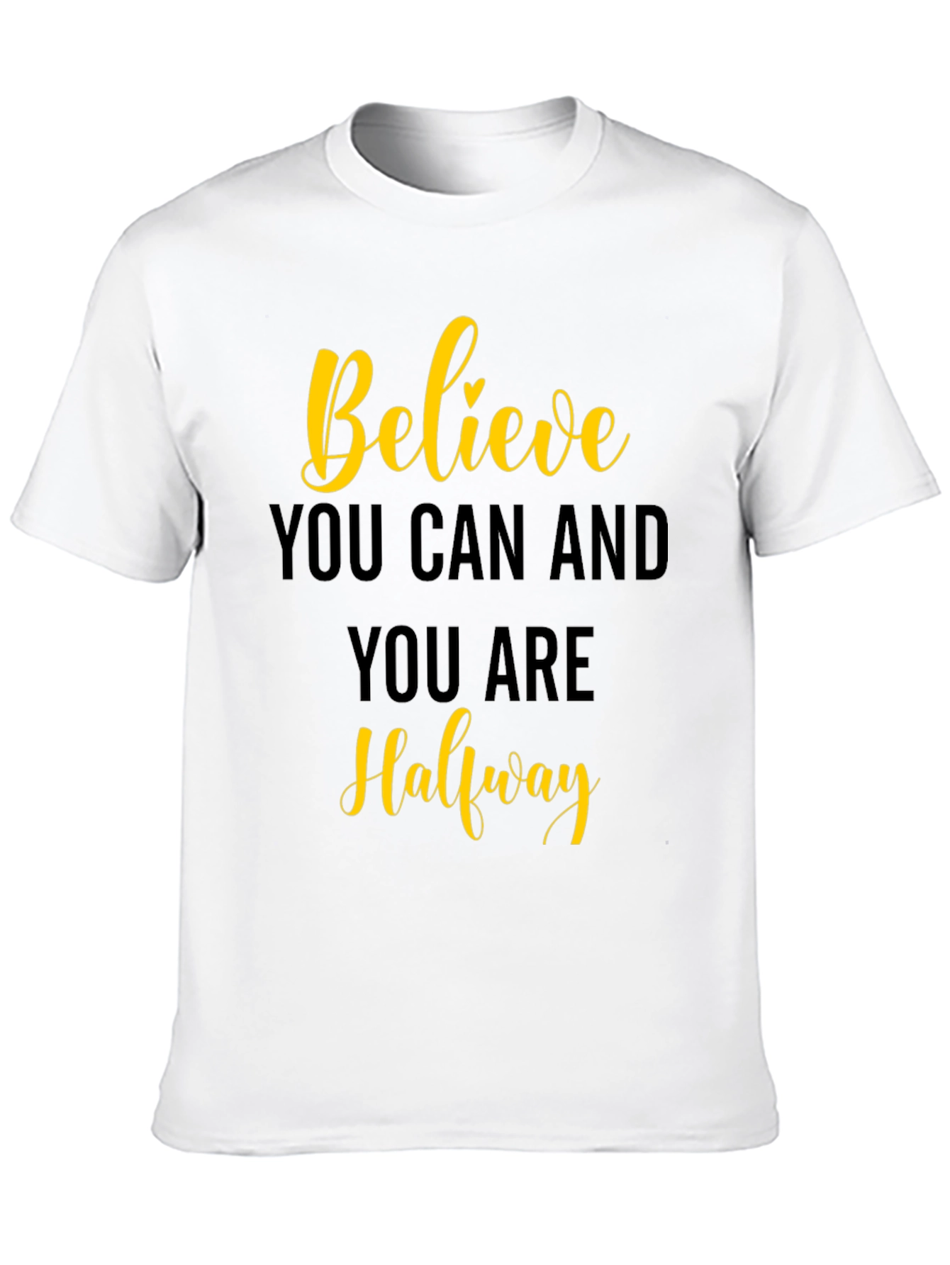 Believe T-Shirt - Inspirational Quote Tee