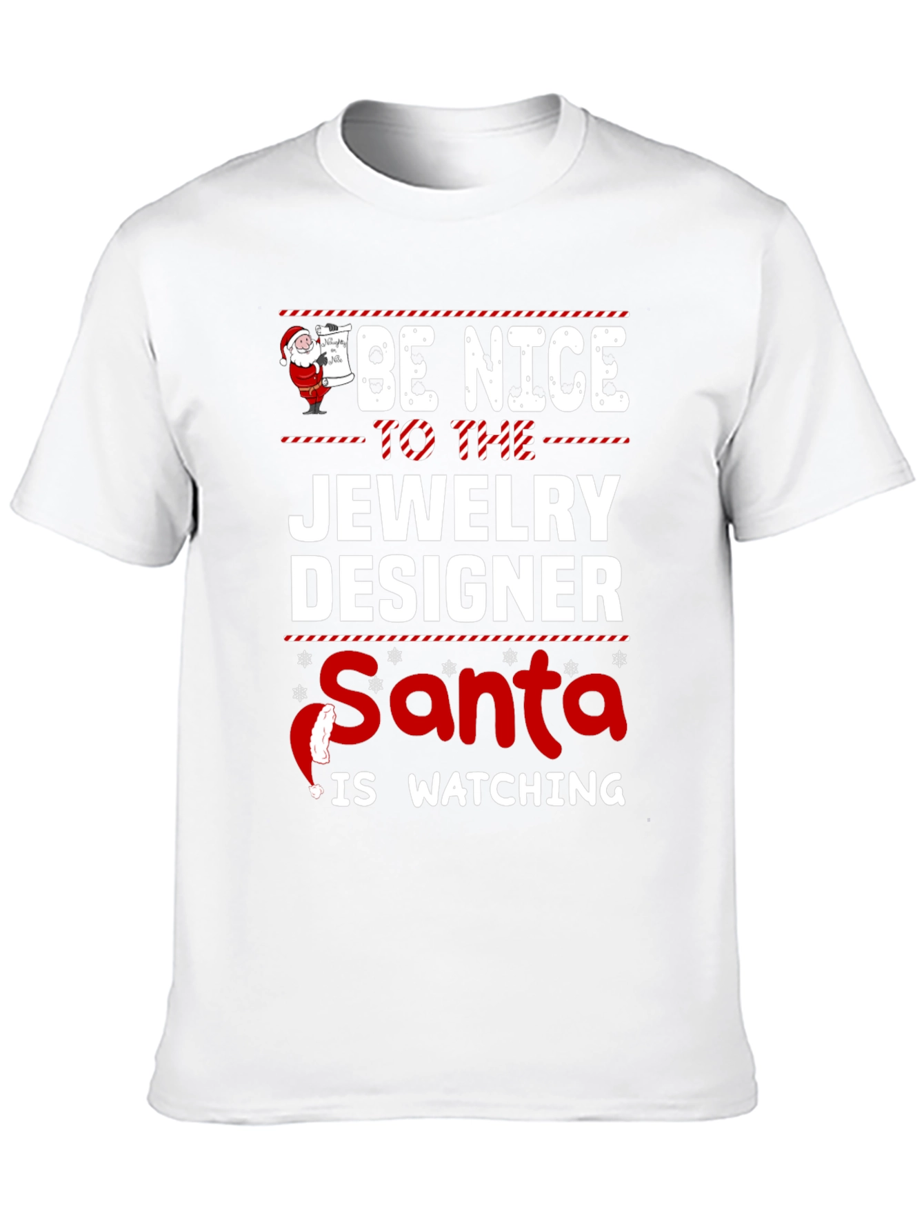 Be Nice to the Jewelry Designer Santa T-Shirt