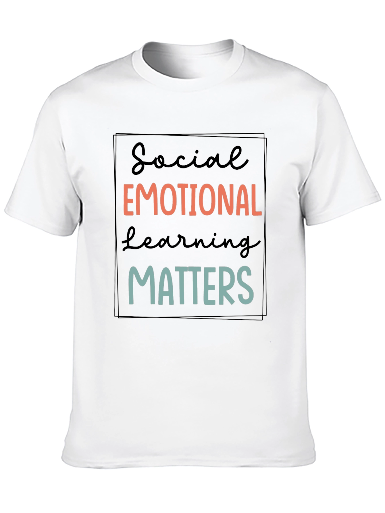 Social Emotional Learning Matters T-Shirt