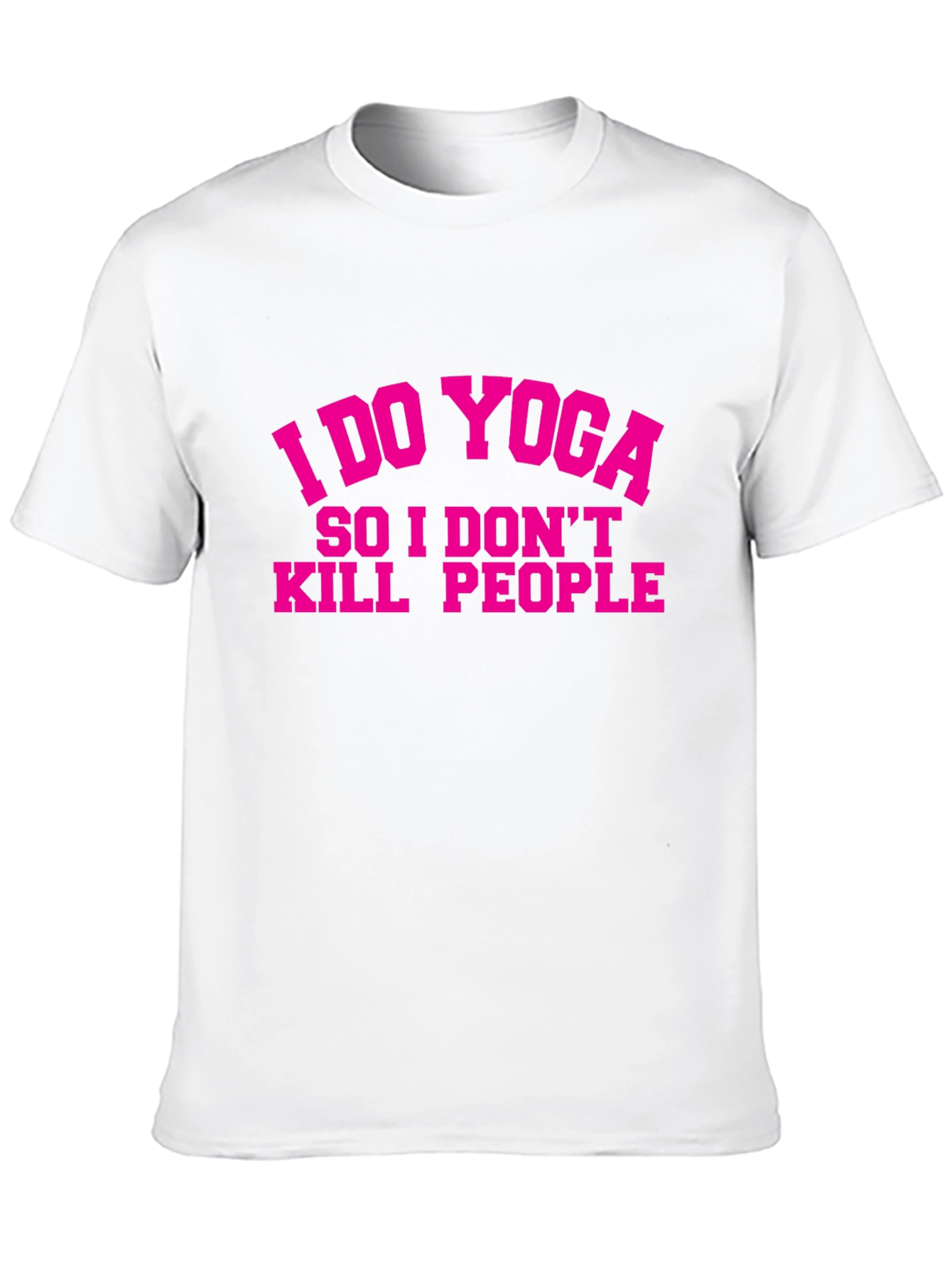 Yoga Motivation T-Shirt - Humorous Fitness Tee