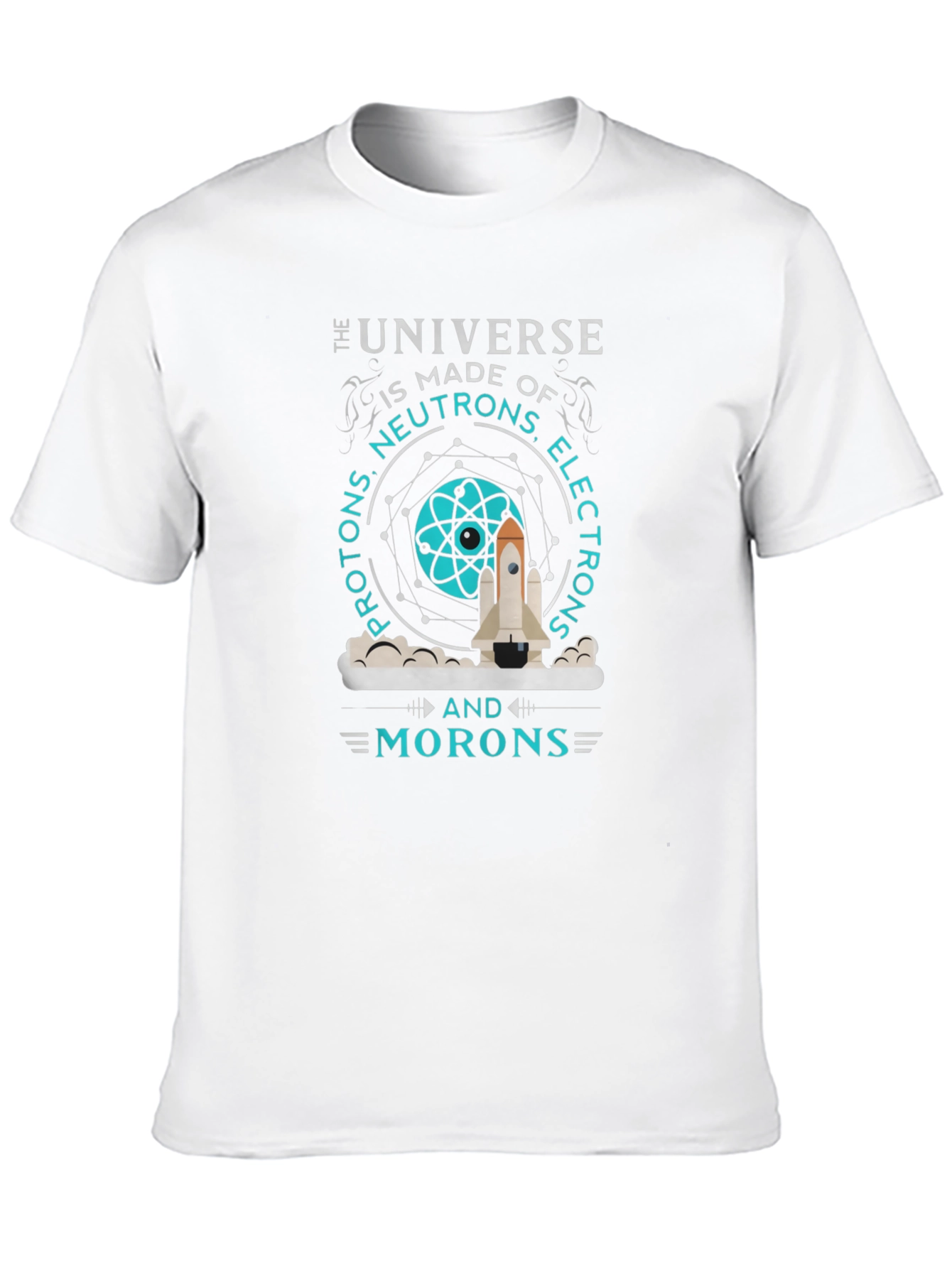 The Universe Made of Morons T-Shirt