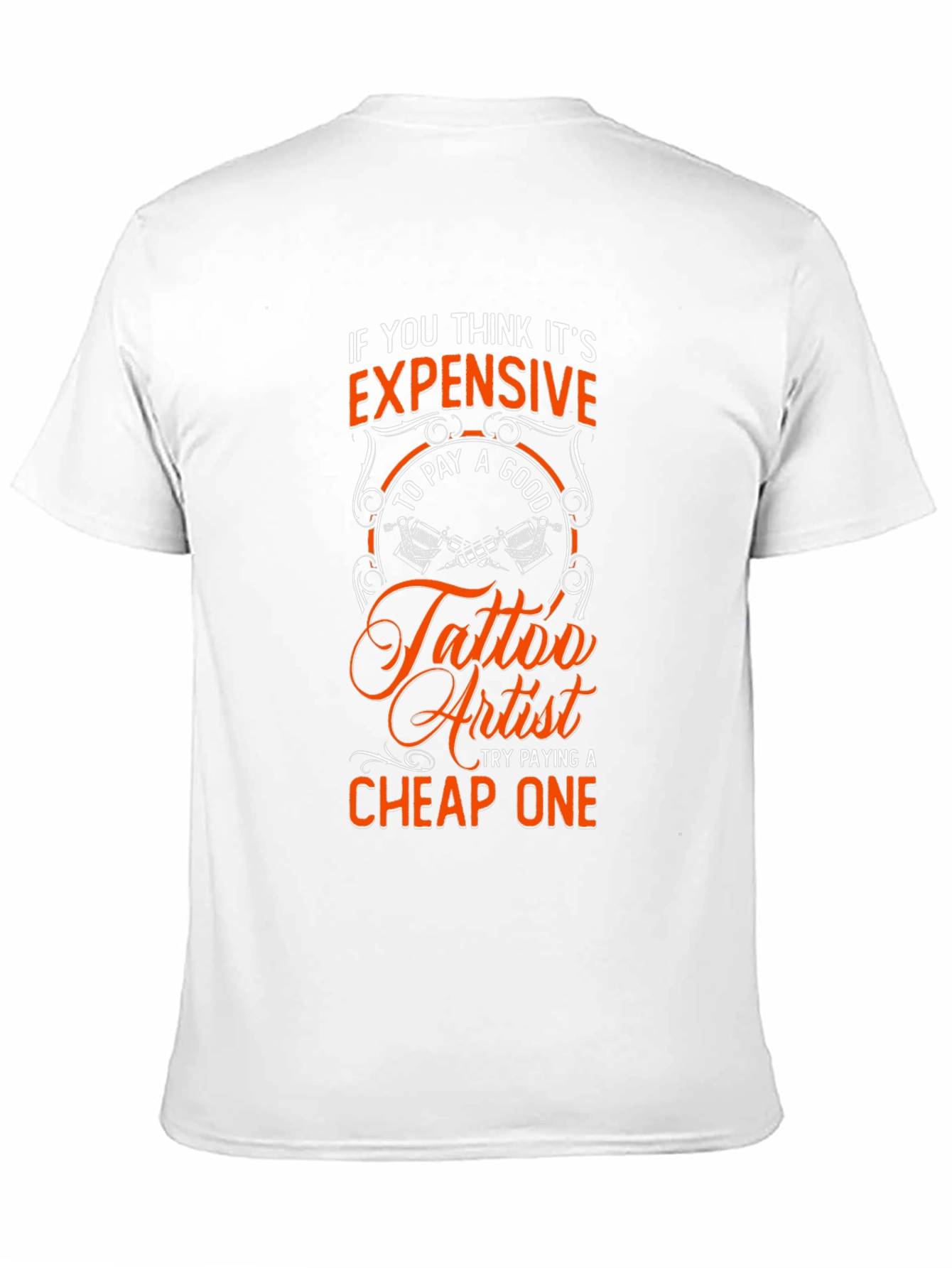 Tattoo Artist Graphic T-Shirt - Funny Tattoo Quote