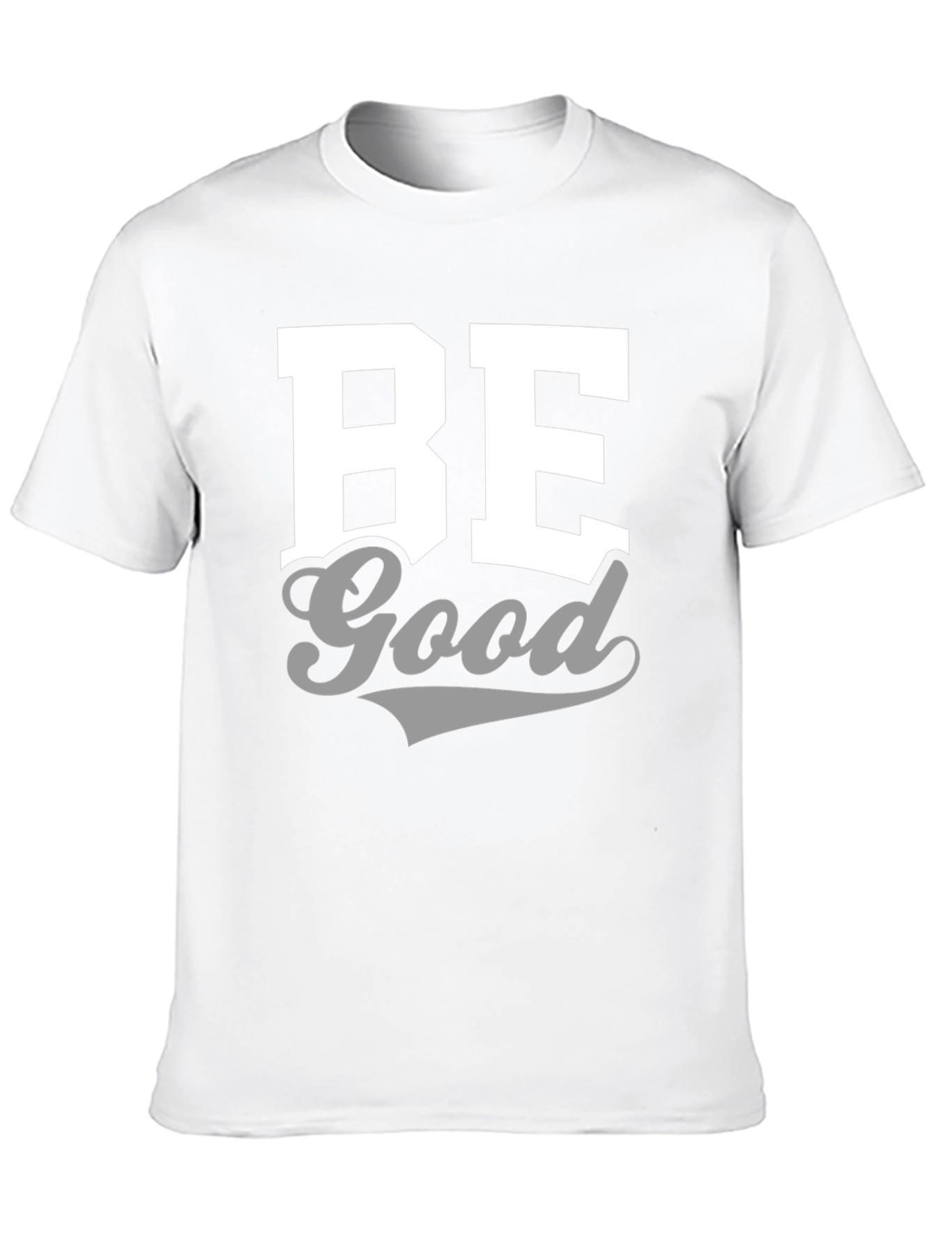Be Good Graphic Tee - Casual Comfort Shirt