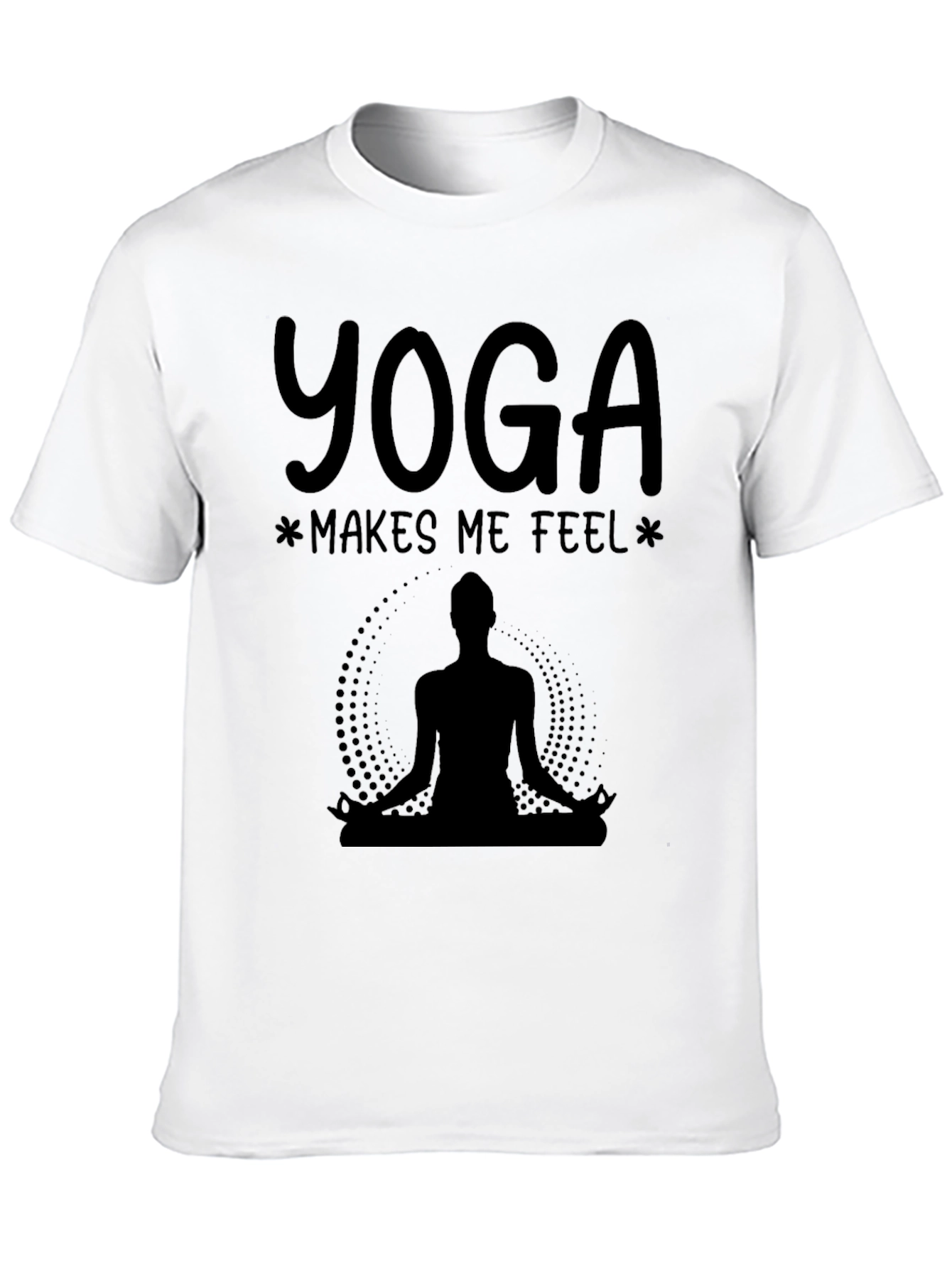 Yoga Makes Me Feel Good T-Shirt