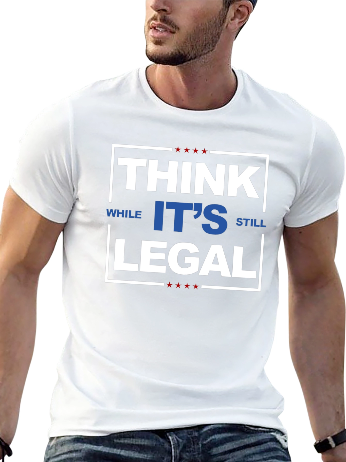 Think While Its Still Legal T-Shirt