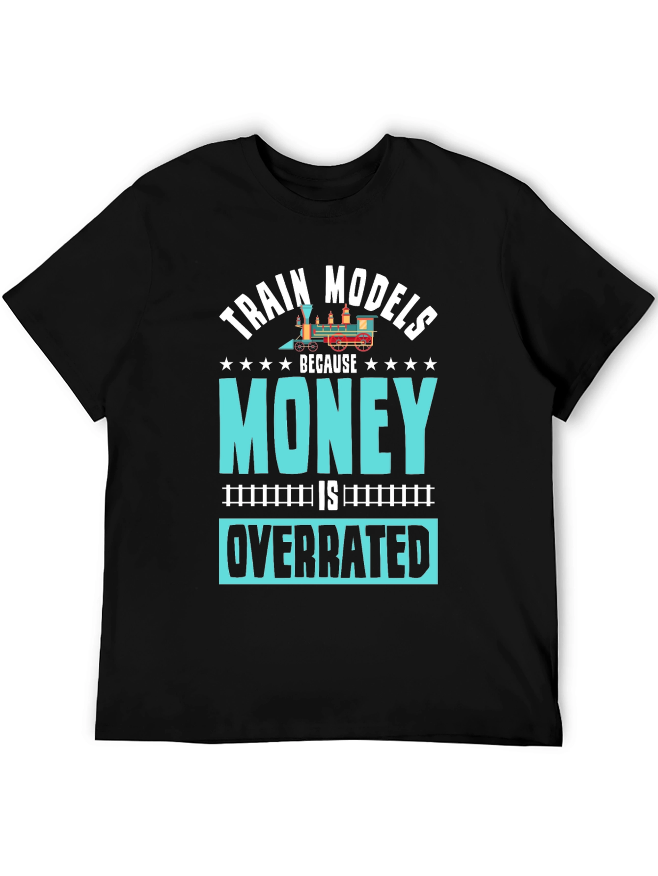 Train Models Overrated Hobby T-Shirt