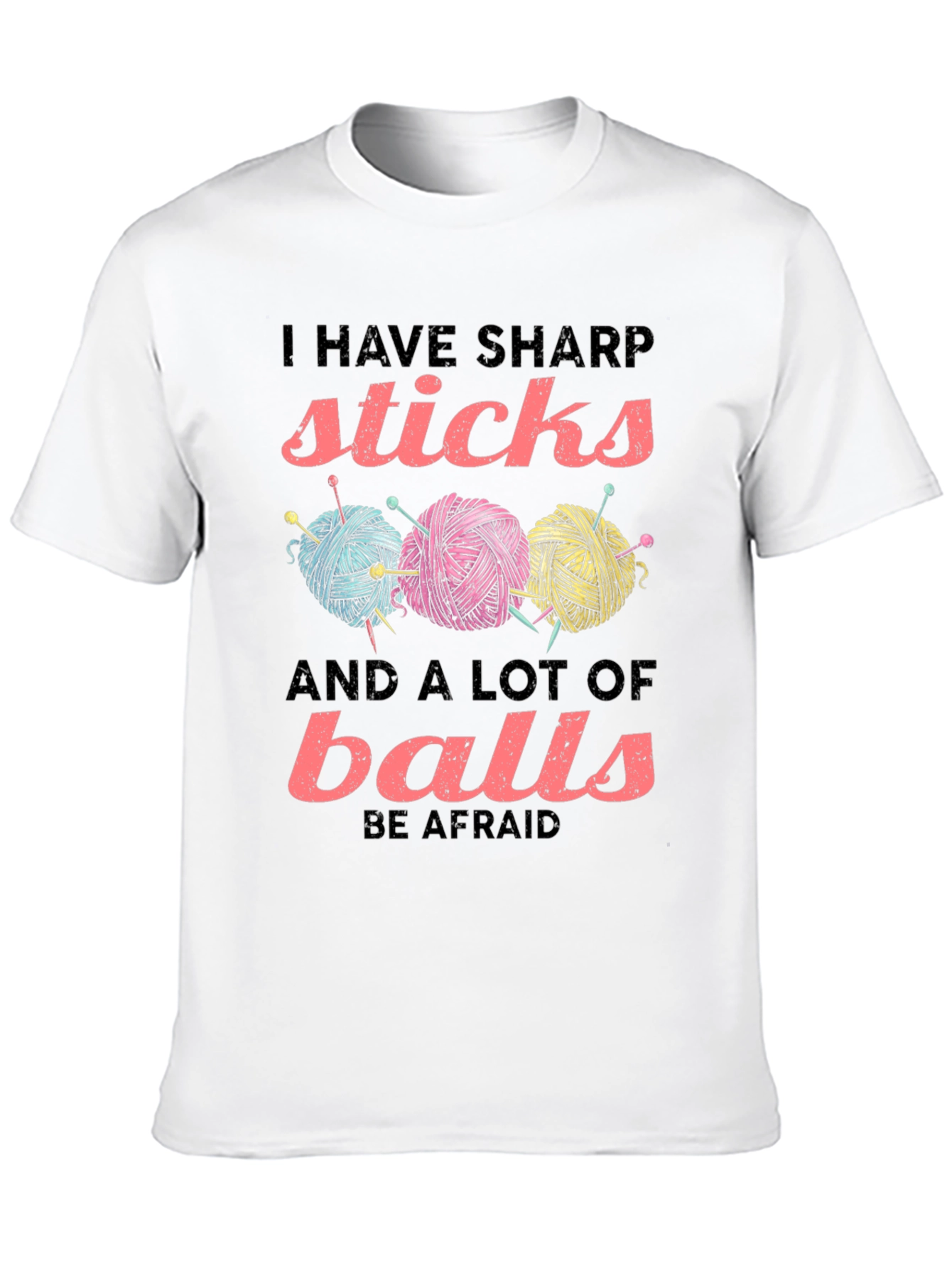 Sharp Sticks and a Lot of Balls T-Shirt