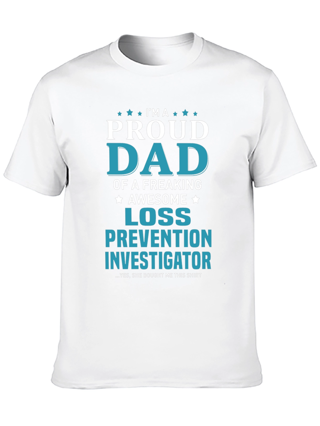 Proud Dad Loss Prevention Investigator Graphic Tee