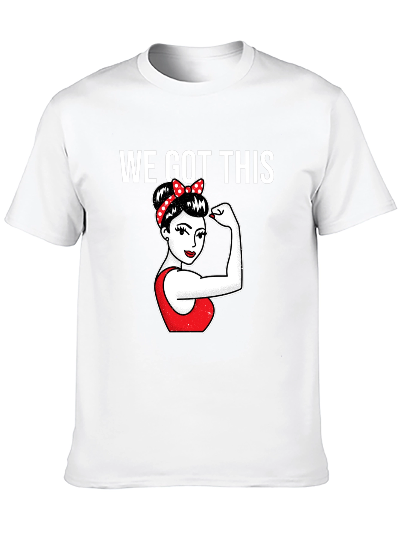 We Got This Women Empowerment T-Shirt