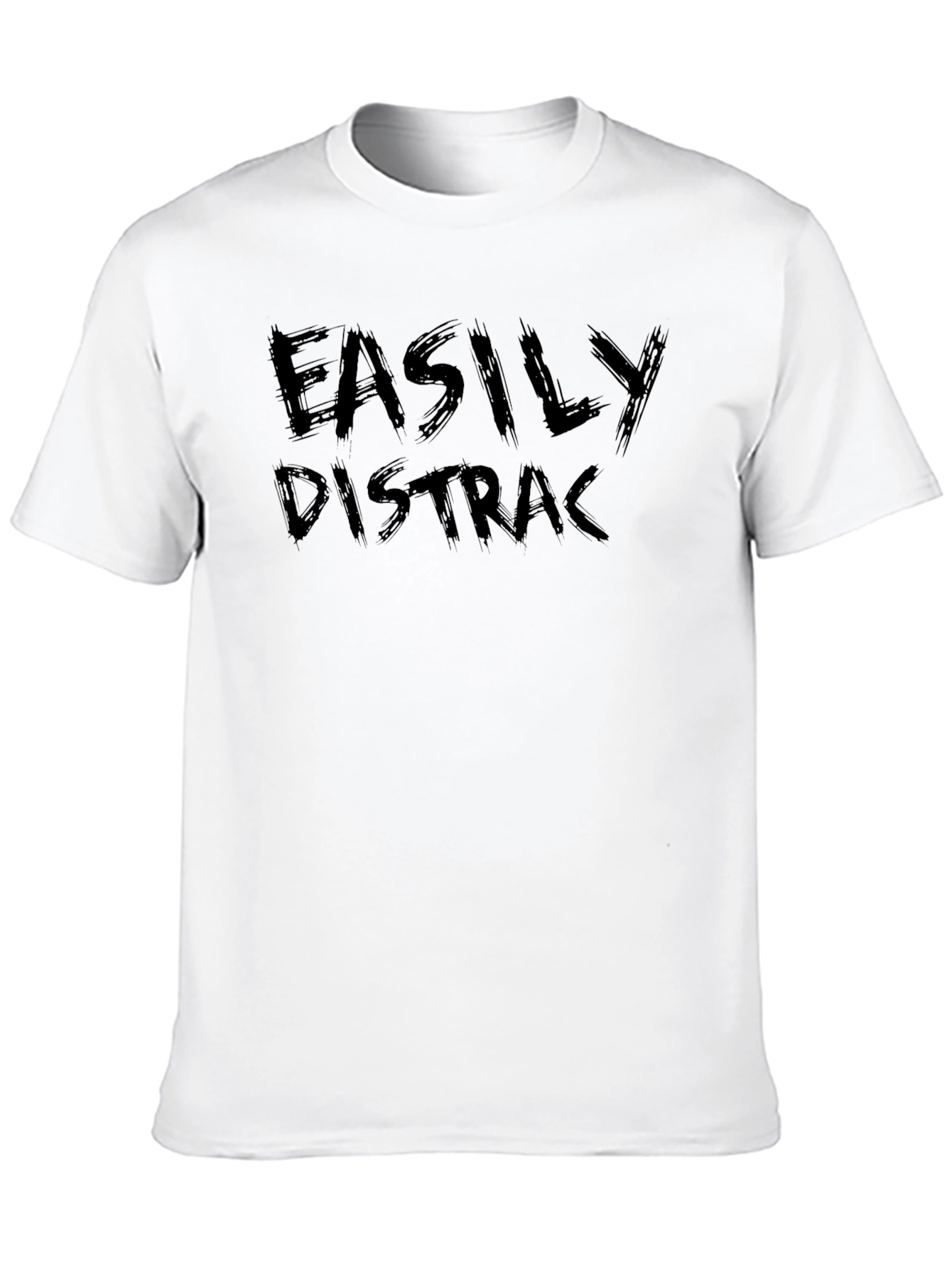 Easily Distracted T-Shirt - Soft Cotton Blend Casual Wear