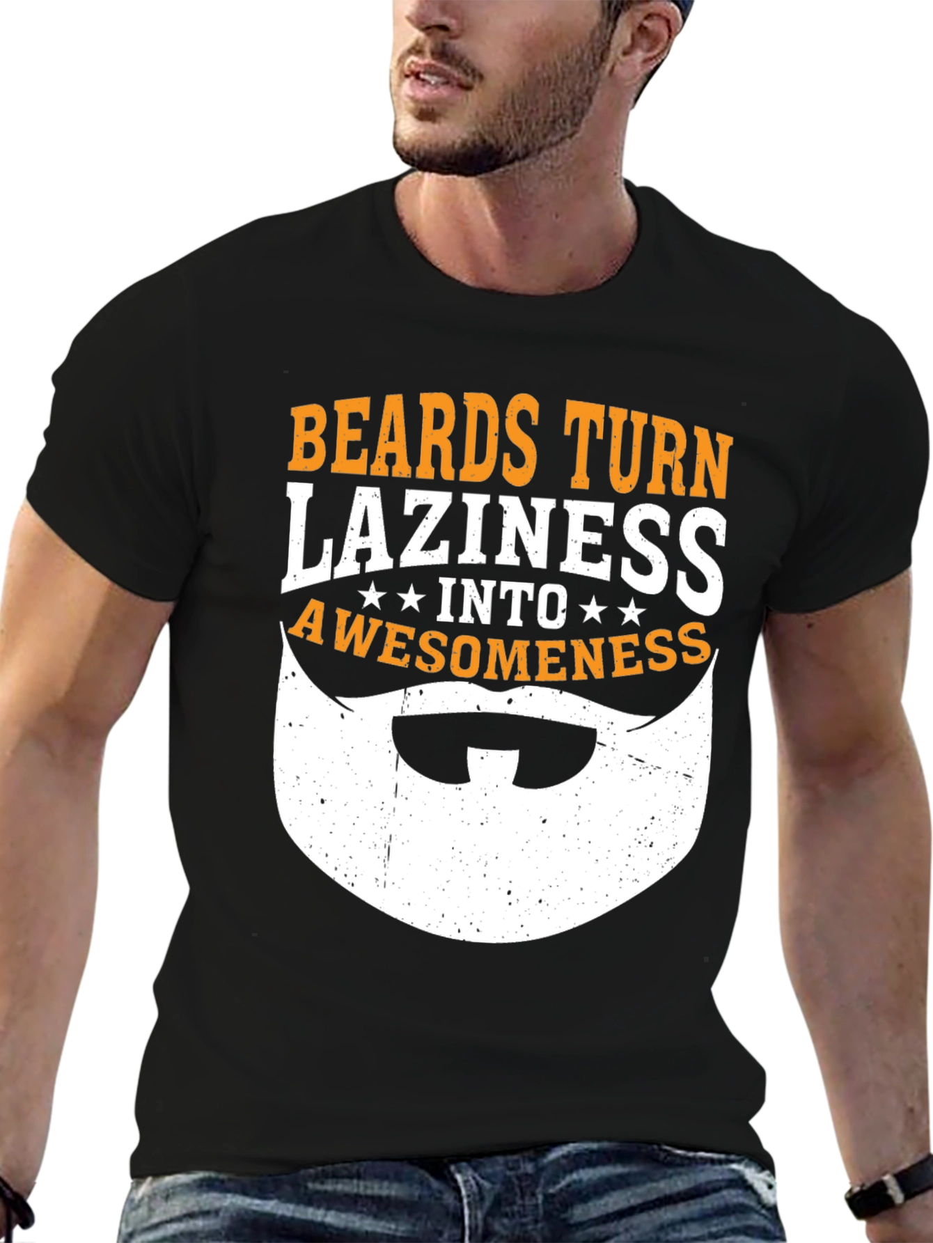 Beards Turn Laziness Into Awesomeness Funny Graphic T-Shirt