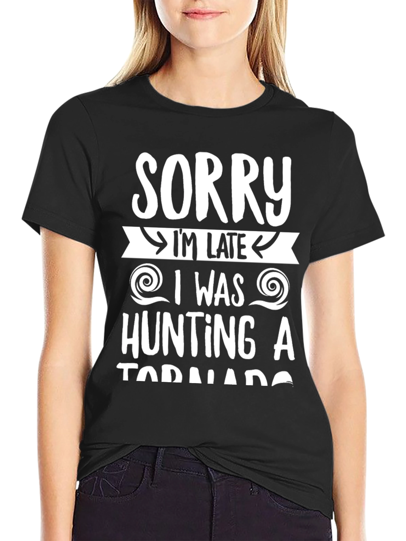 Sorry Im Late Tornado Hunter Graphic Tee