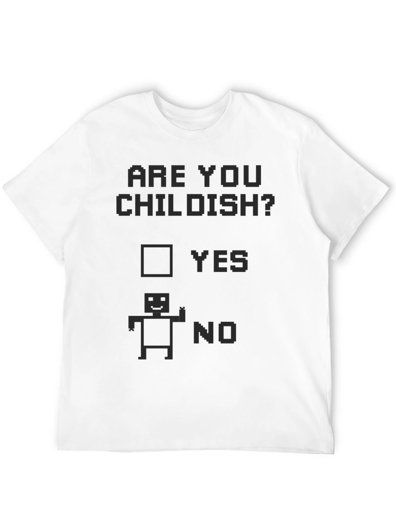 Are You Childish? Funny Graphic Novelty T-Shirt