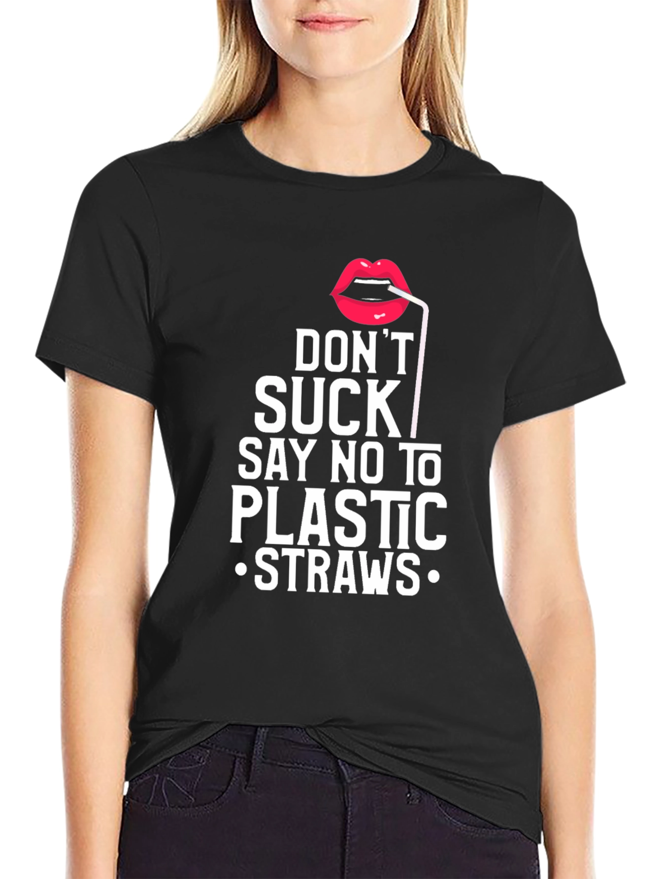 Dont Suck! Say No To Plastic Straws Graphic T-Shirt