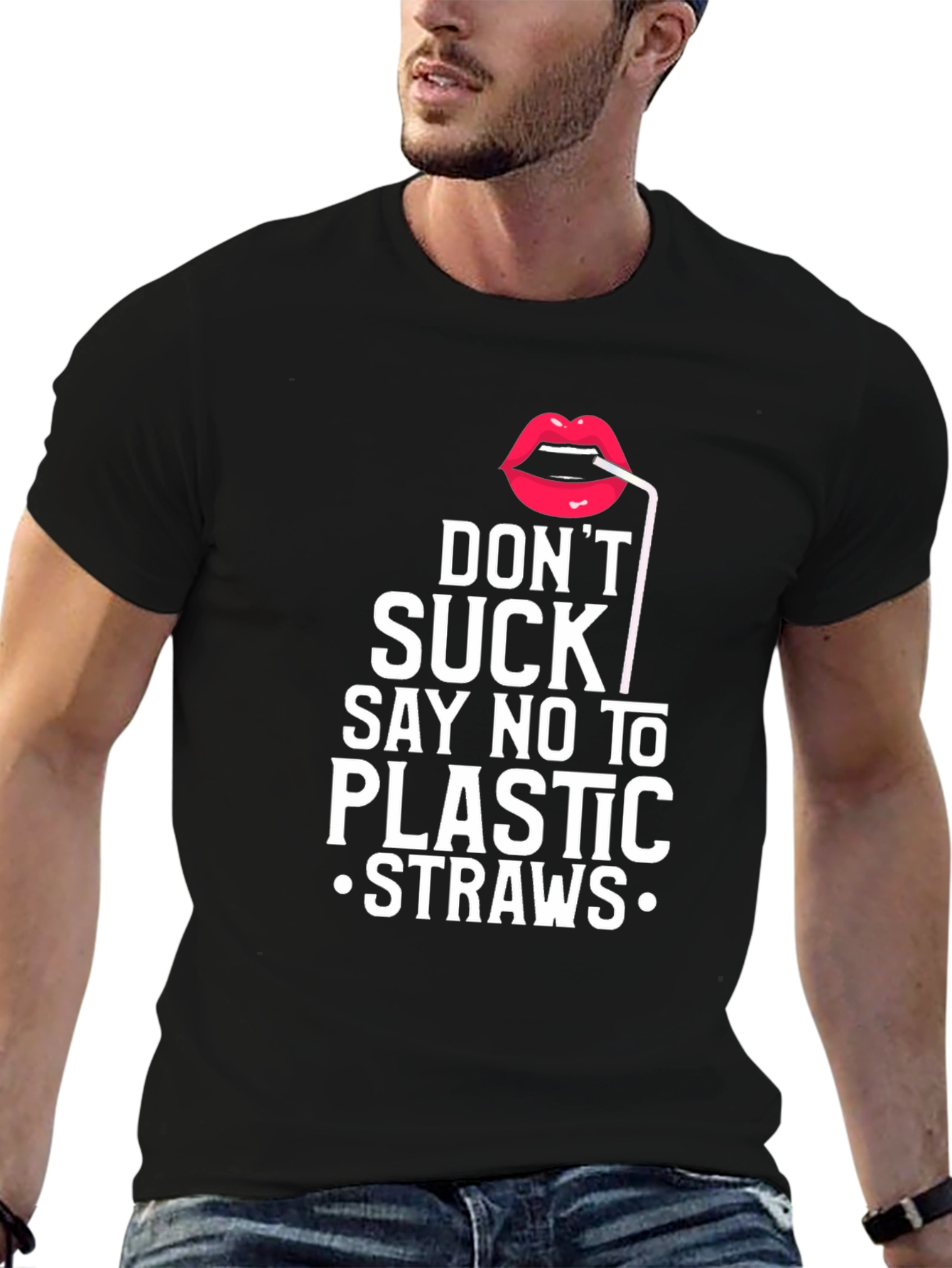 Dont Suck! Say No To Plastic Straws Graphic T-Shirt