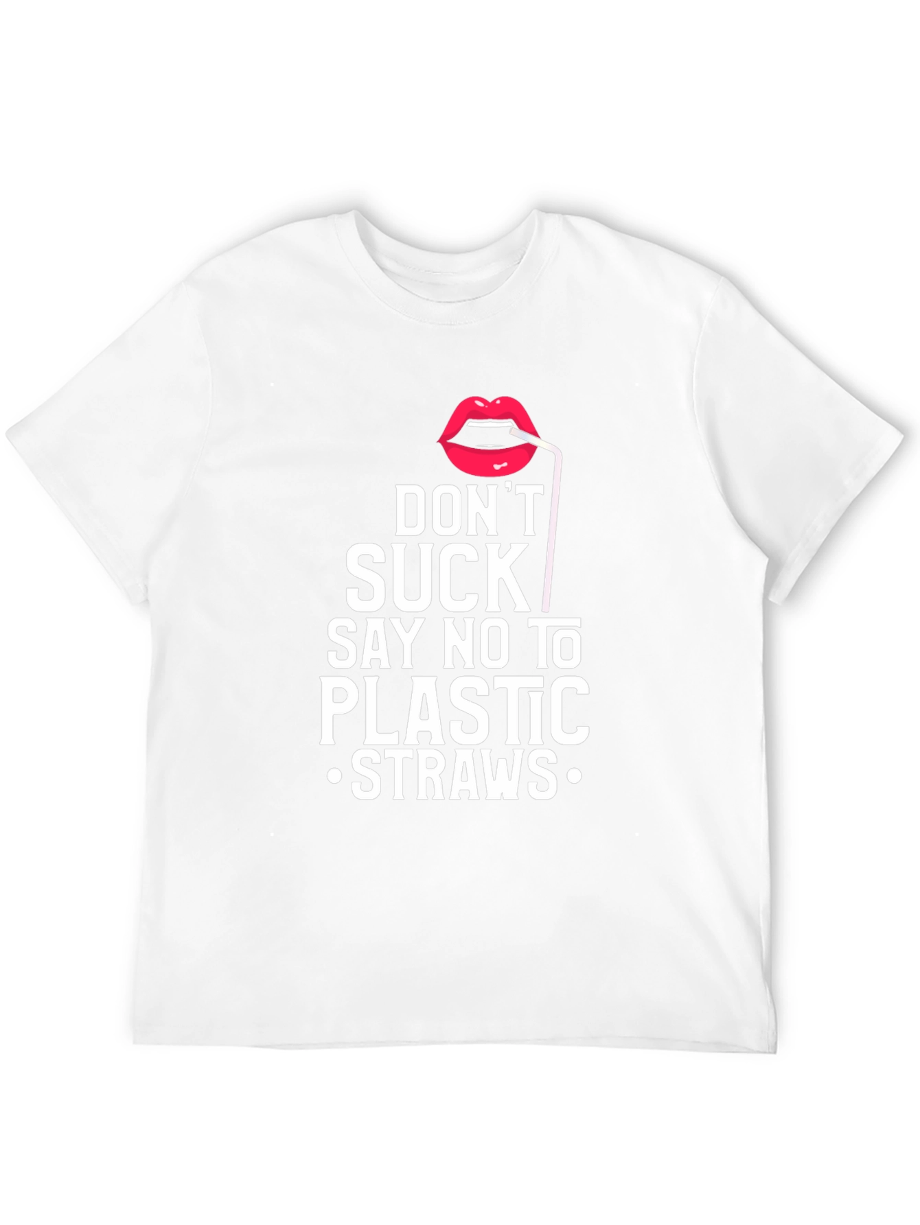 Dont Suck! Say No To Plastic Straws Graphic T-Shirt