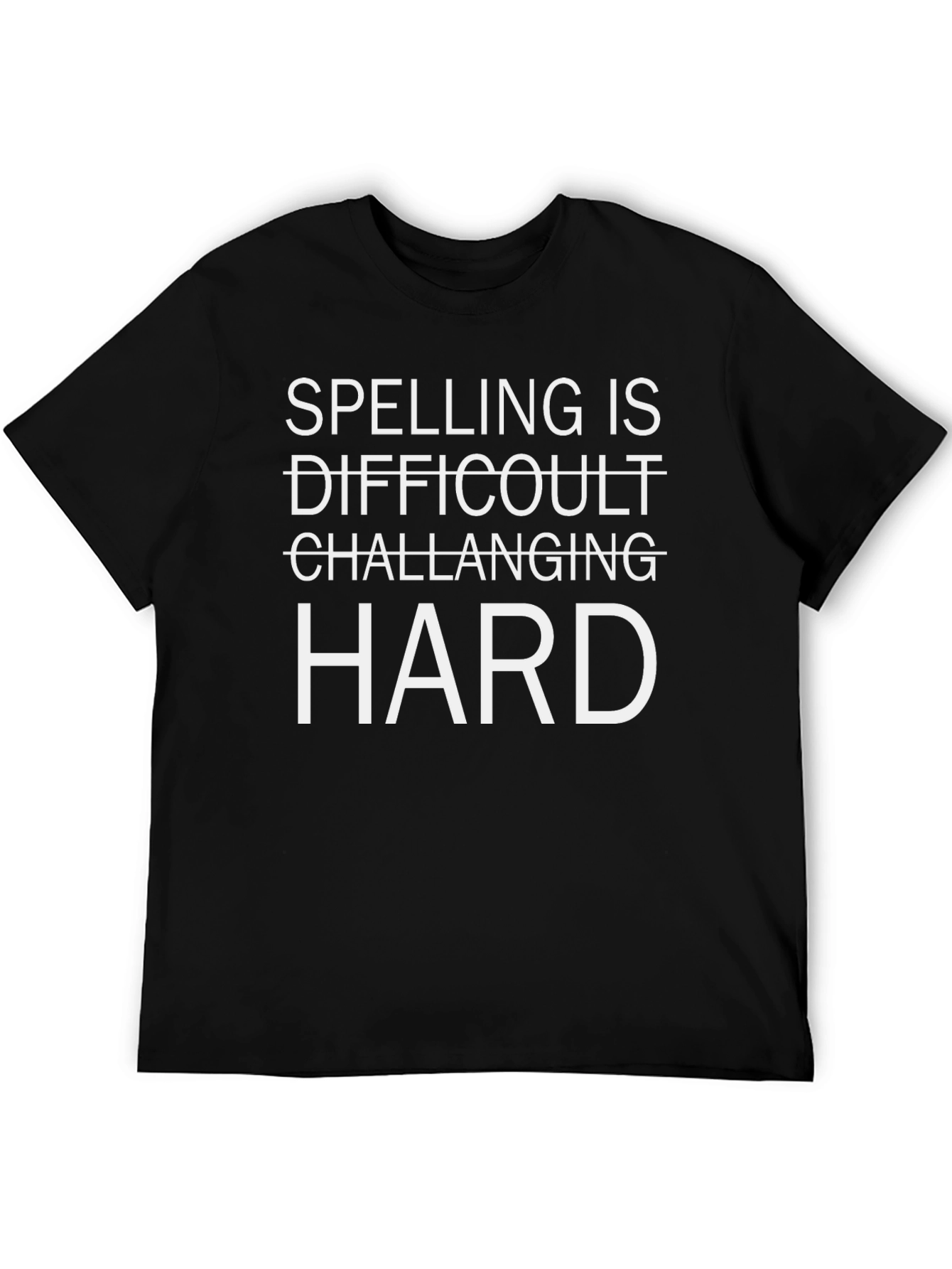 Spelling Is Hard Graphic Tee - Funny T-Shirt