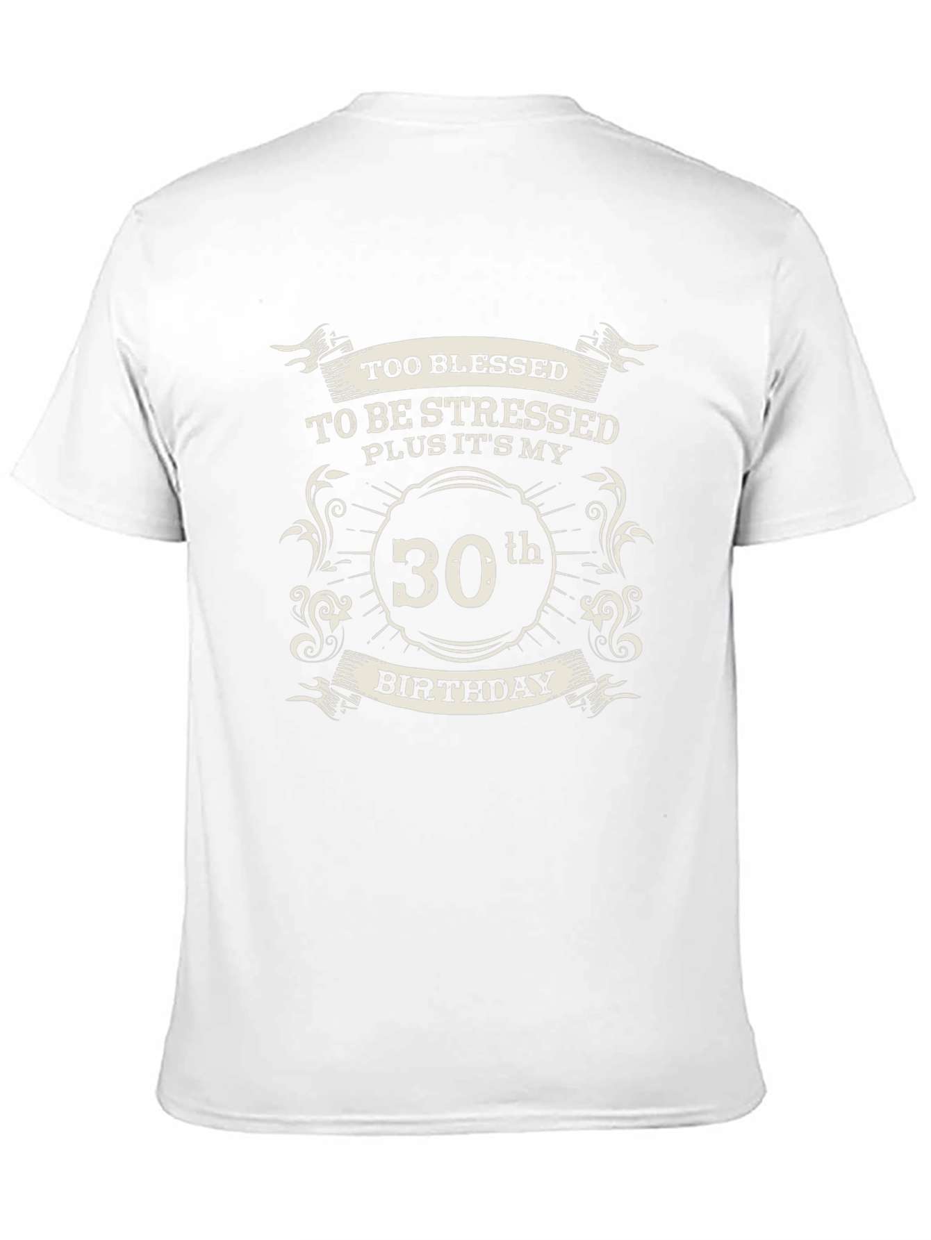 30th Birthday T-Shirt - Blessed & Stress-Free