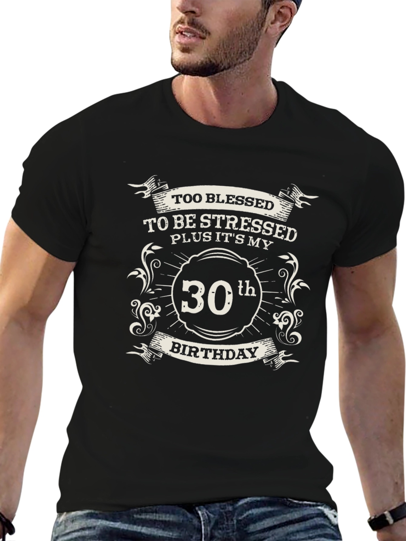 30th Birthday T-Shirt - Blessed & Stress-Free