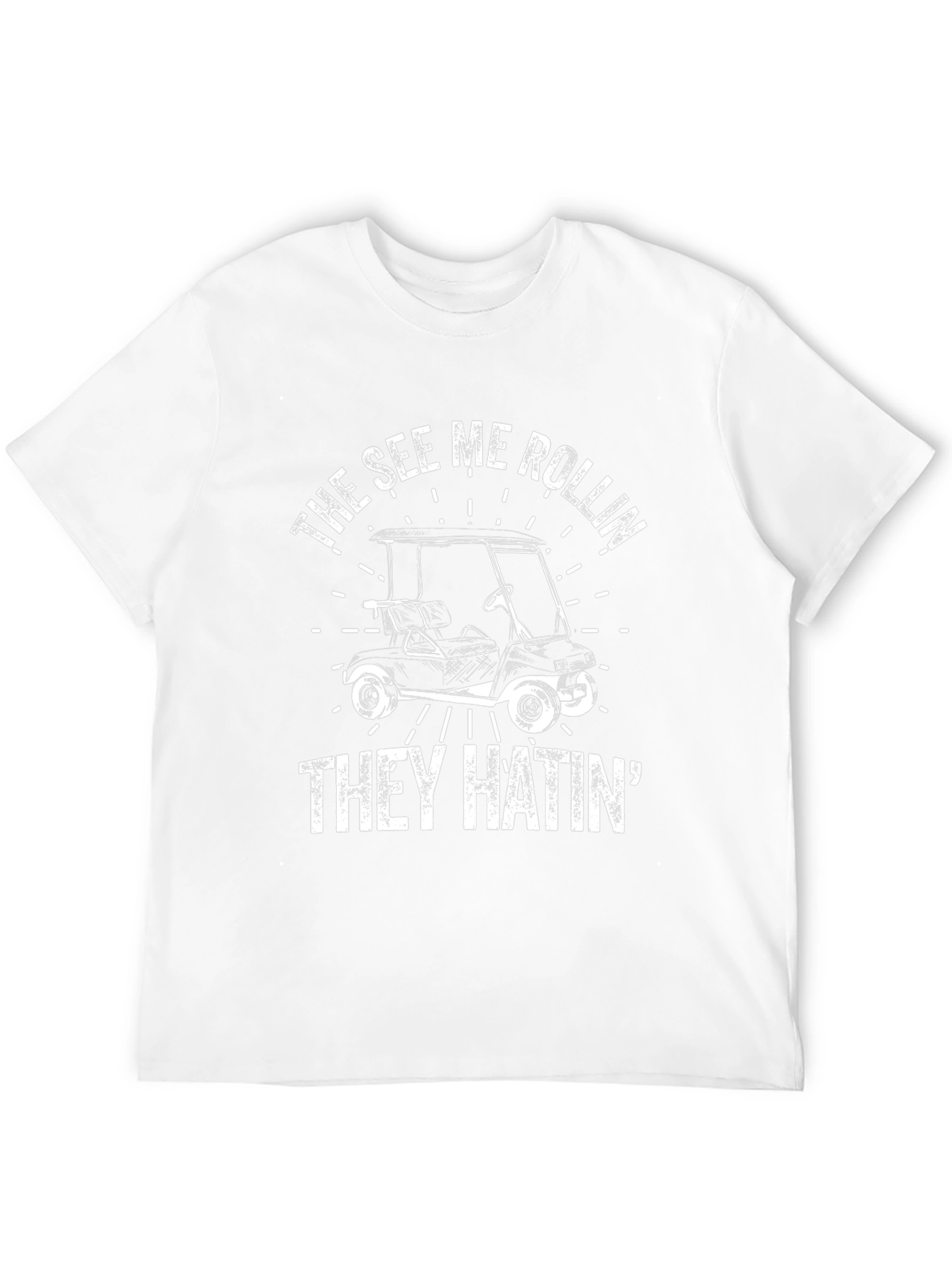 See Me Rollin Golf Cart T-Shirt