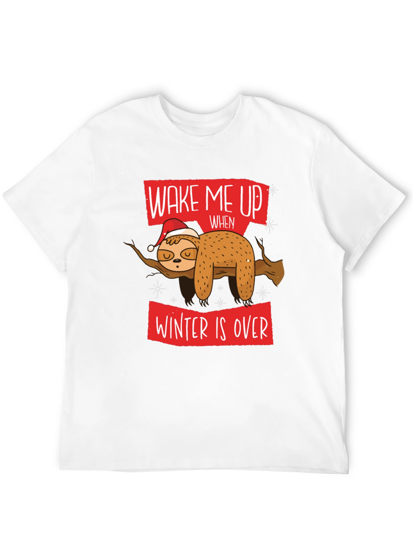 Wake Me Up When Winter Is Over Sloth T-Shirt